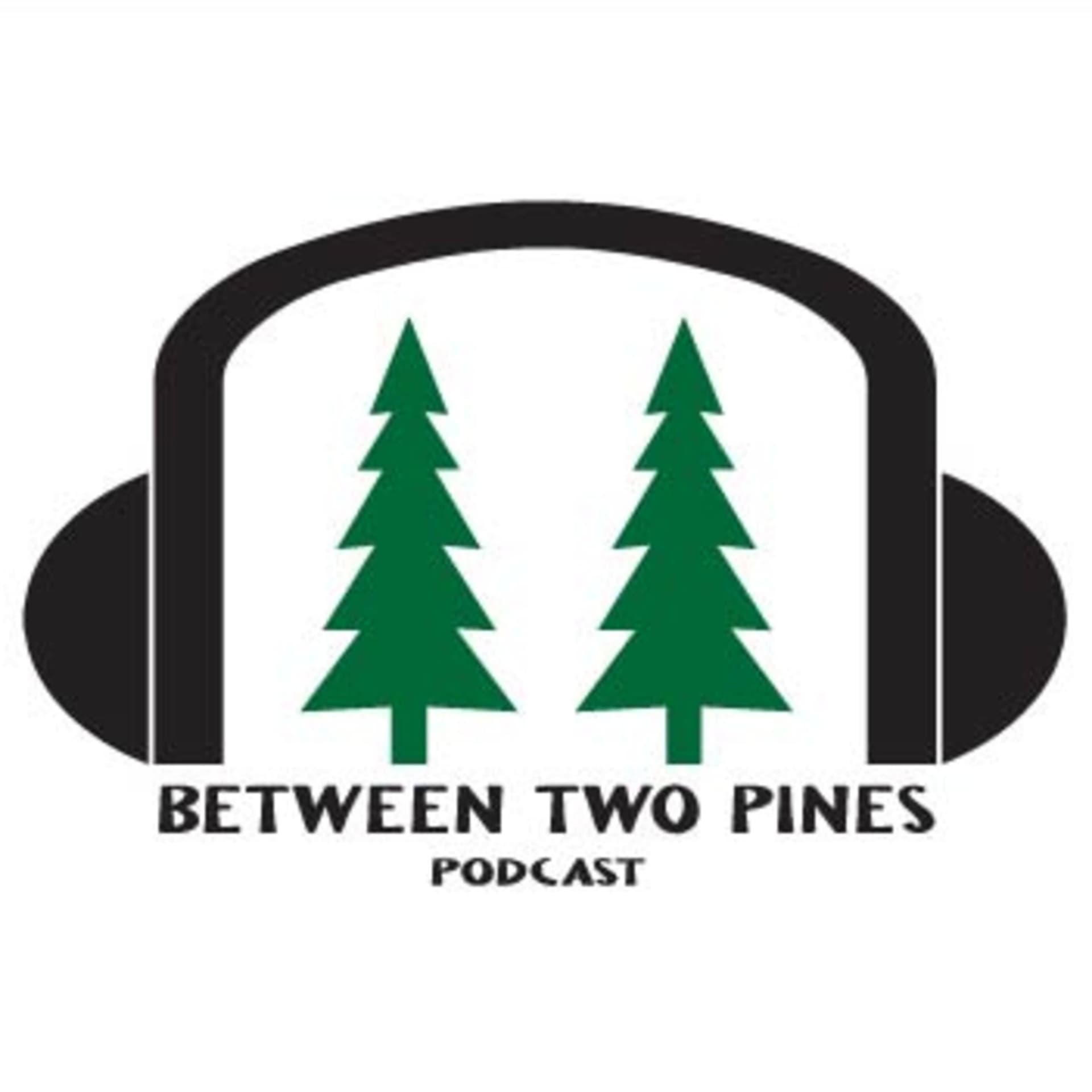 Between Two Pines - Podcasts