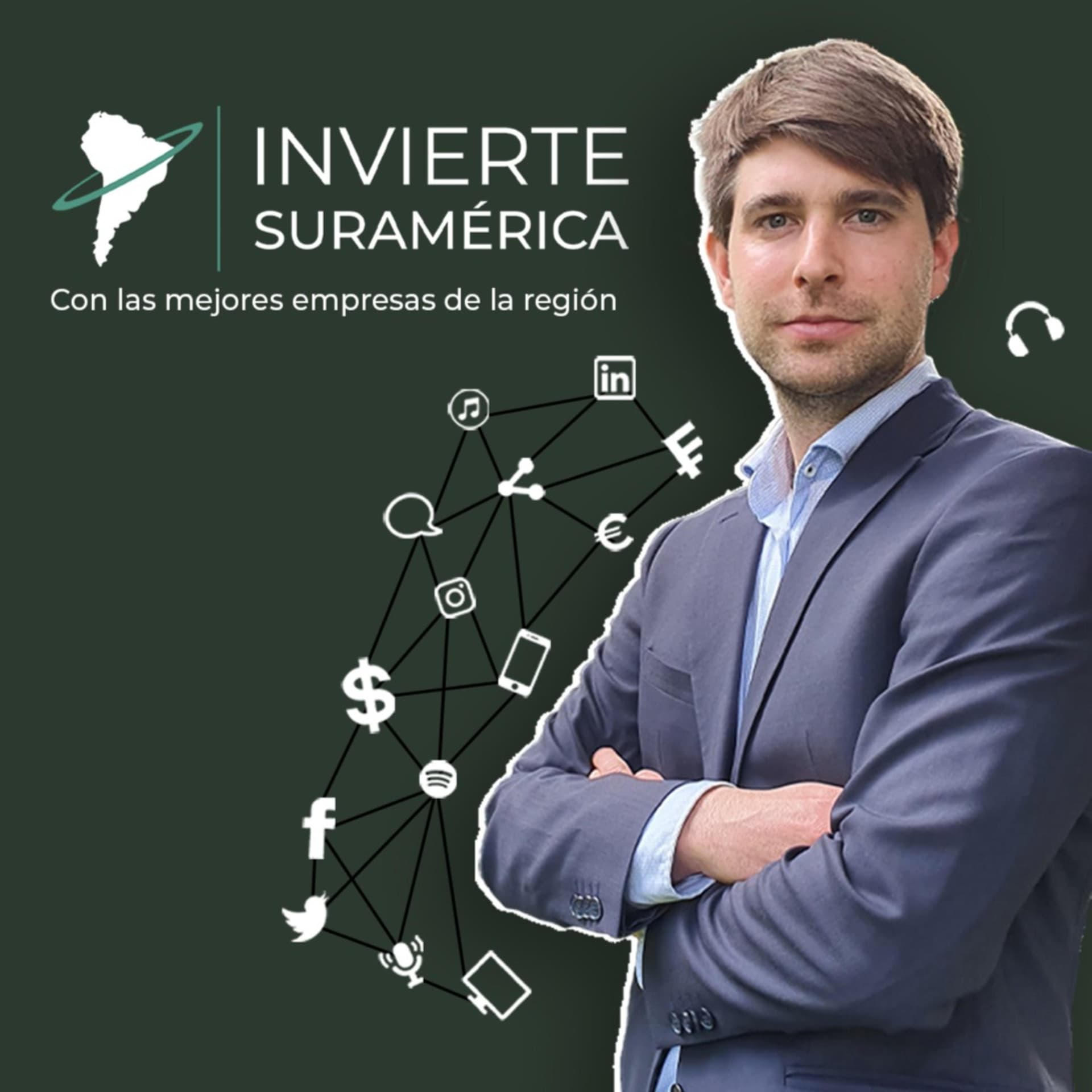 Invierte Suramérica, el podcast que conecta grandes empresarios locales con inversionistas globales - Podcasts
