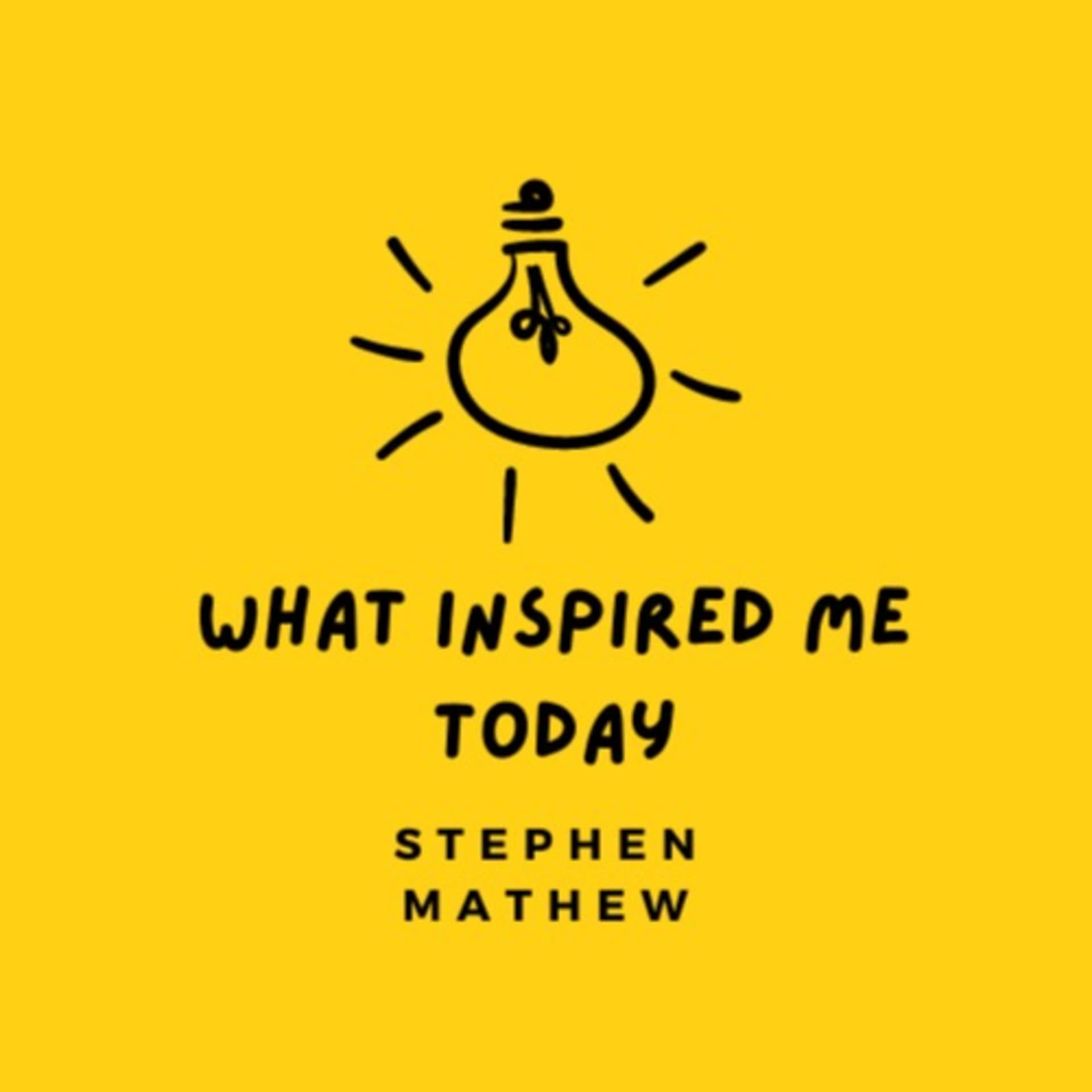 What Inspired Me Today - Podcasts