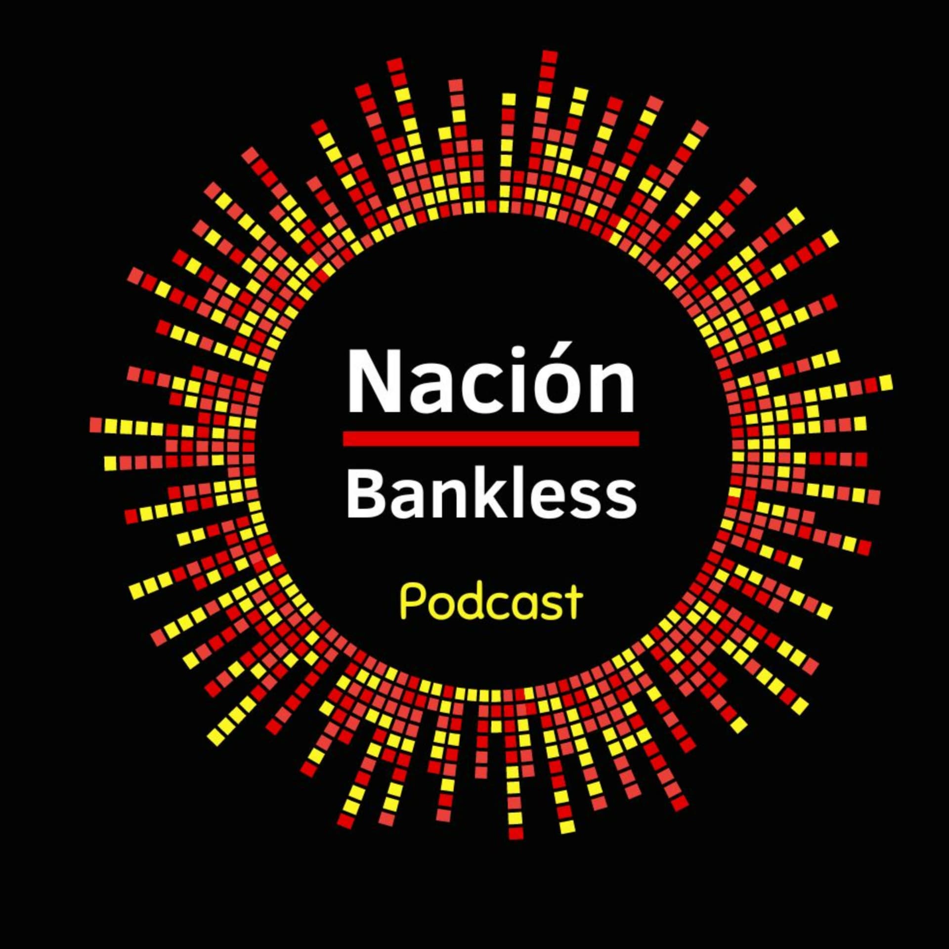 Nación Bankless - Podcasts