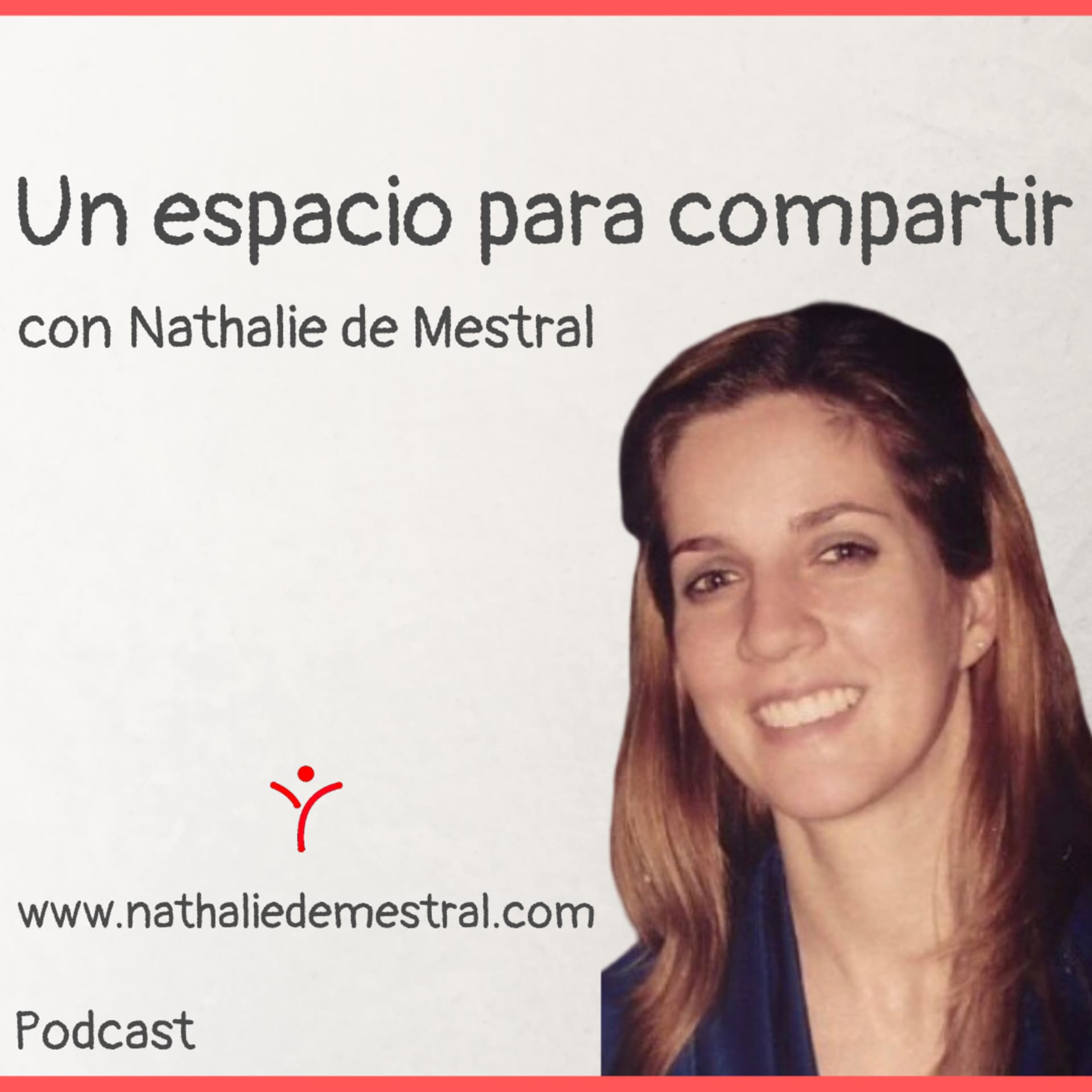 Nathalie de Mestral - Un espacio para compartir - Podcasts
