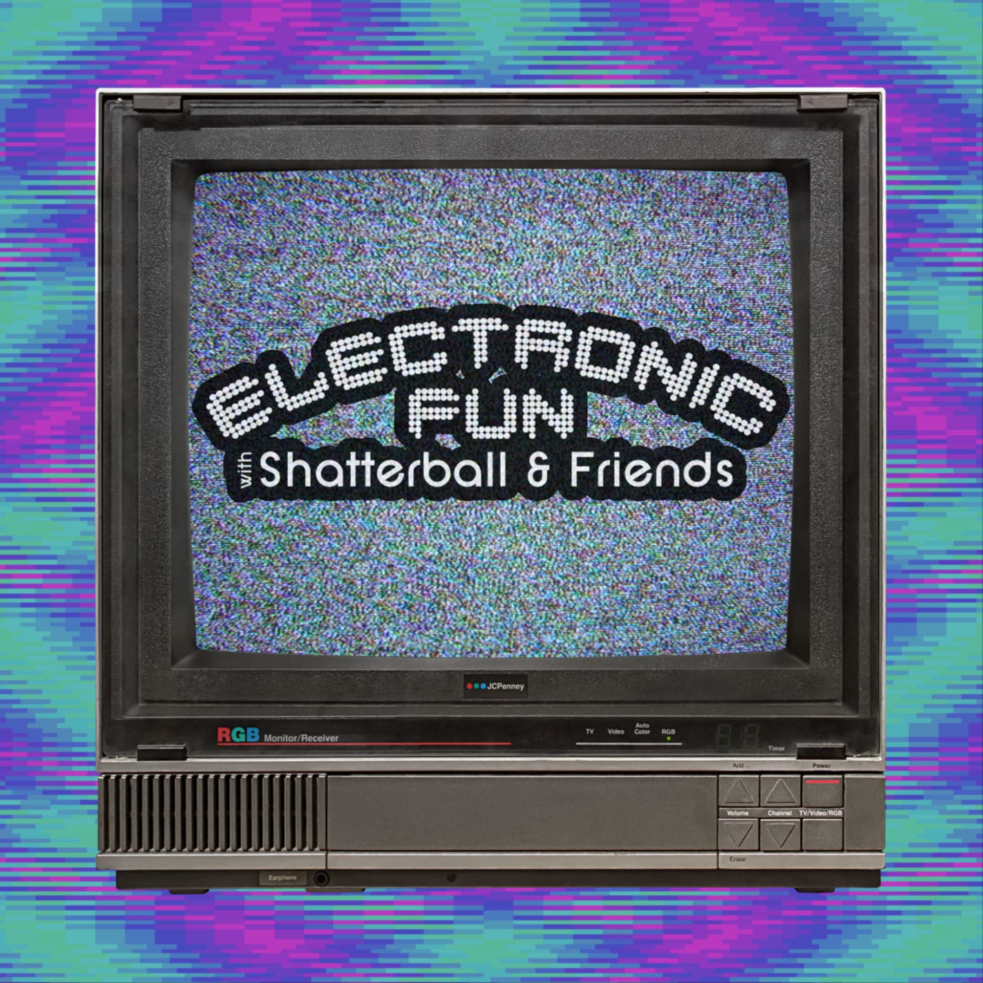 Electronic Fun with Shatterball & Friends - Podcasts