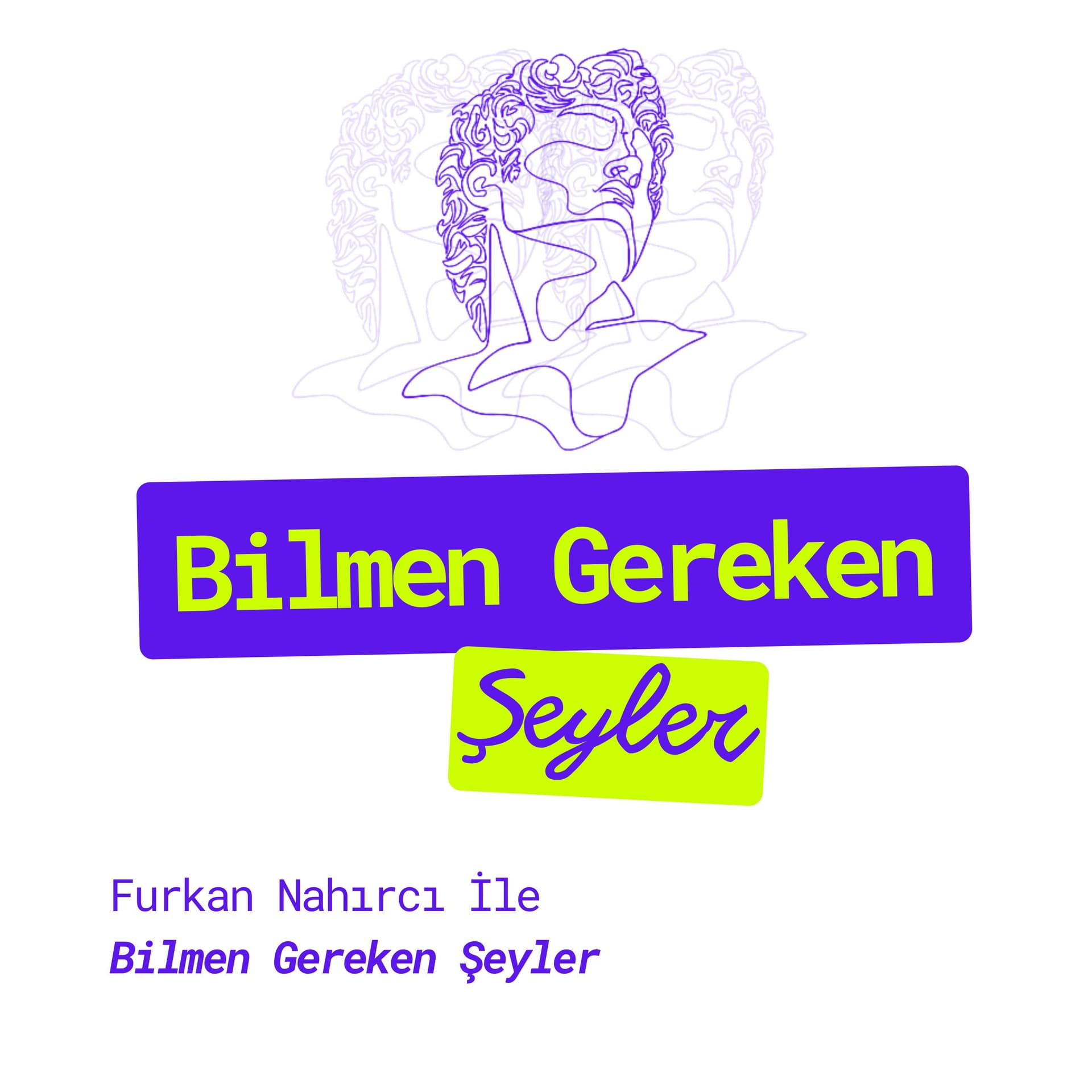 Bilmen Gereken Şeyler - Podcasts