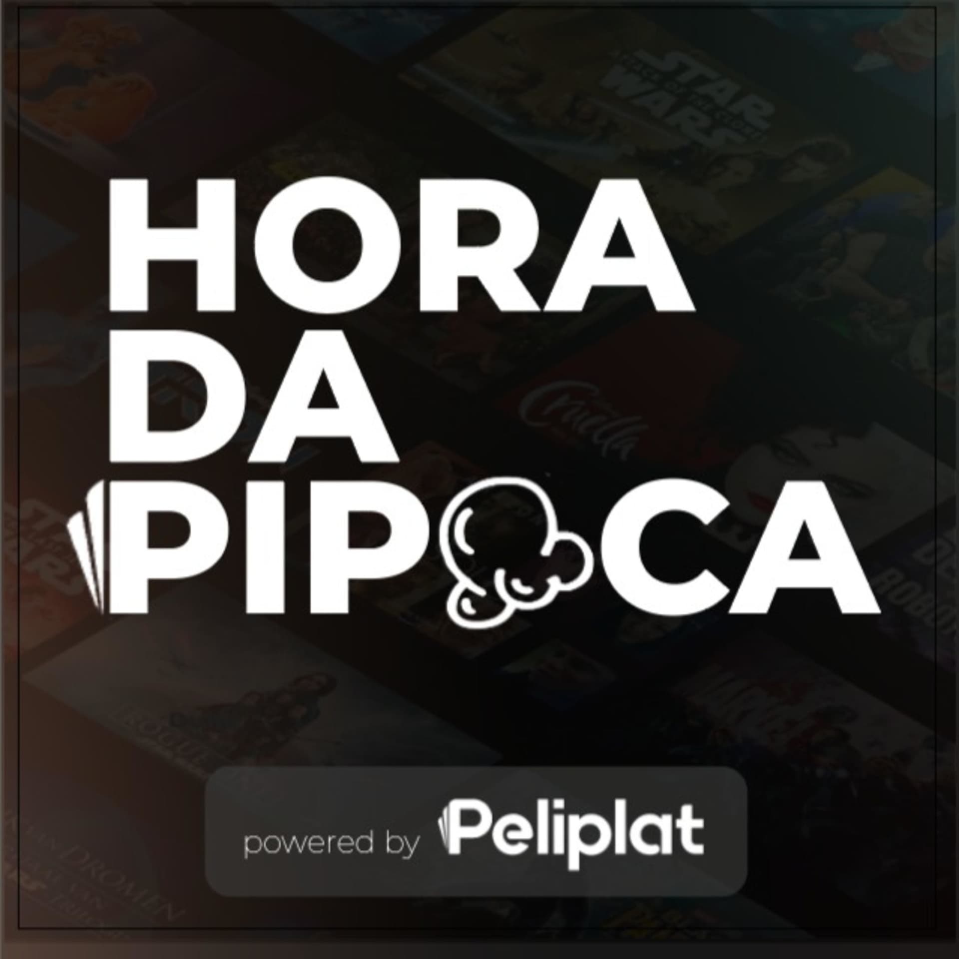 Hora da pipoca - Podcasts