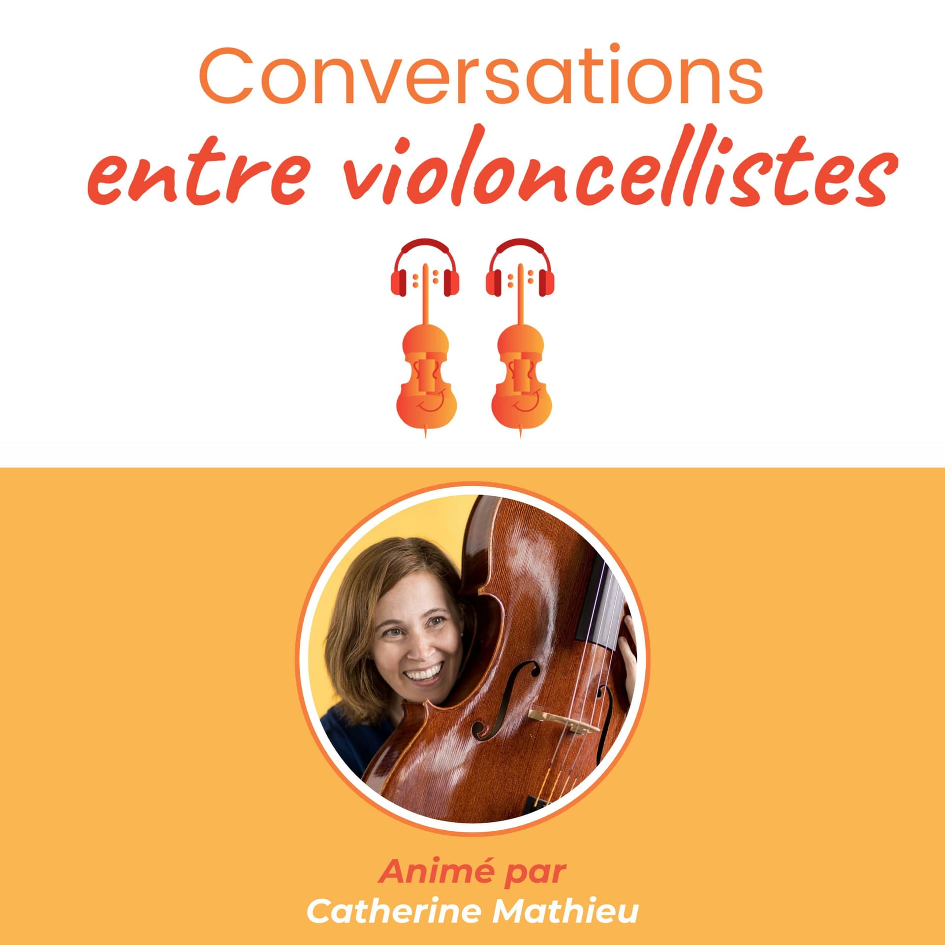 Conversations entre violoncellistes - Podcasts