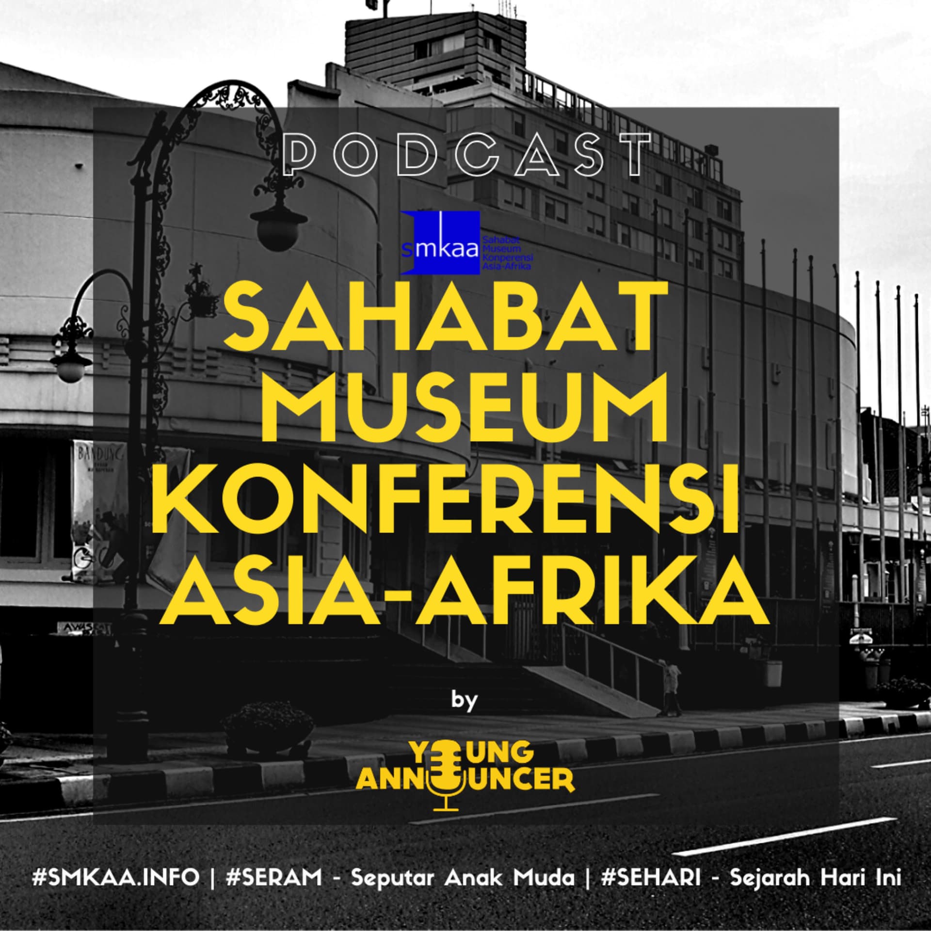 Sahabat Museum Konferensi Asia-Afrika - Podcasts
