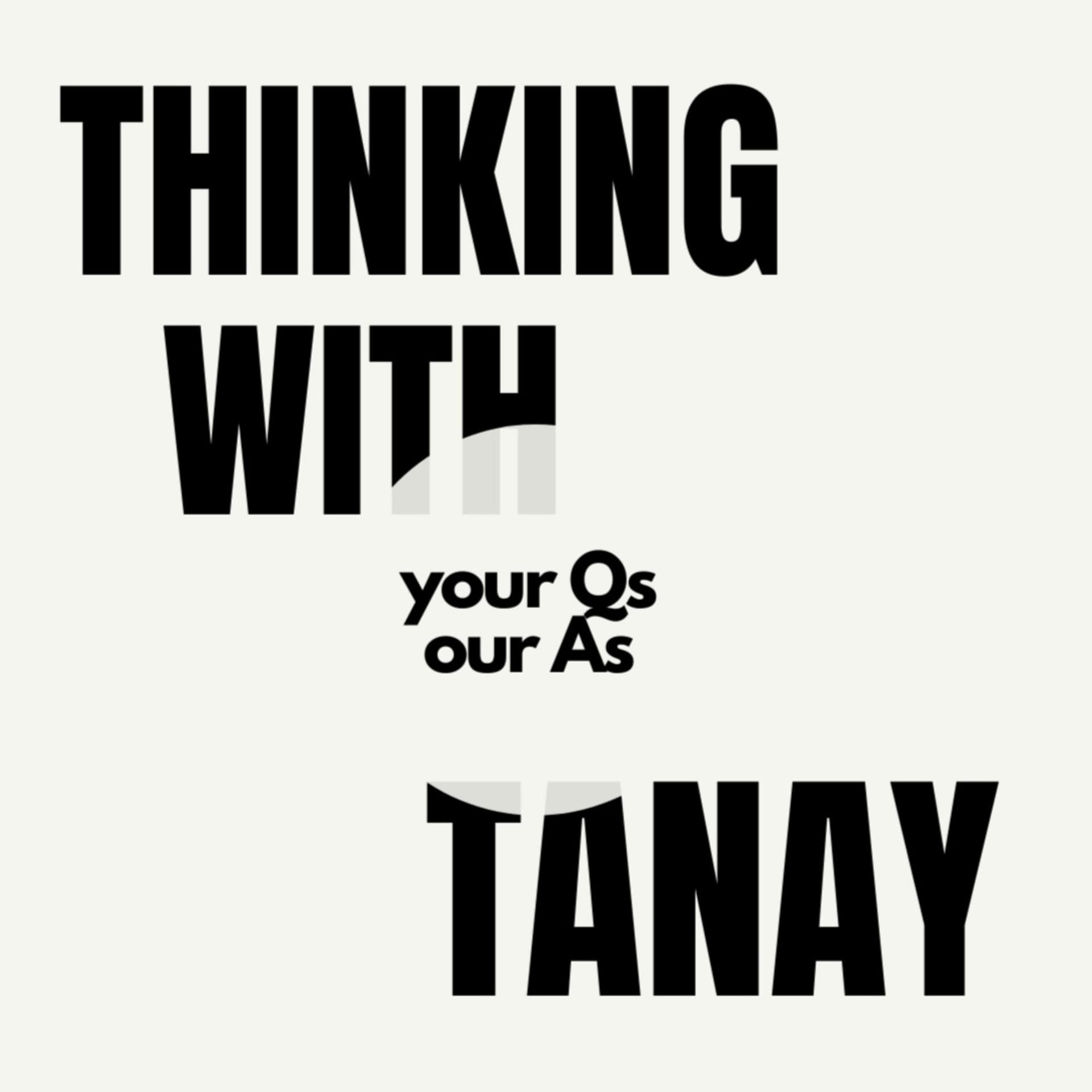 thinkingwithtanay - Podcasts