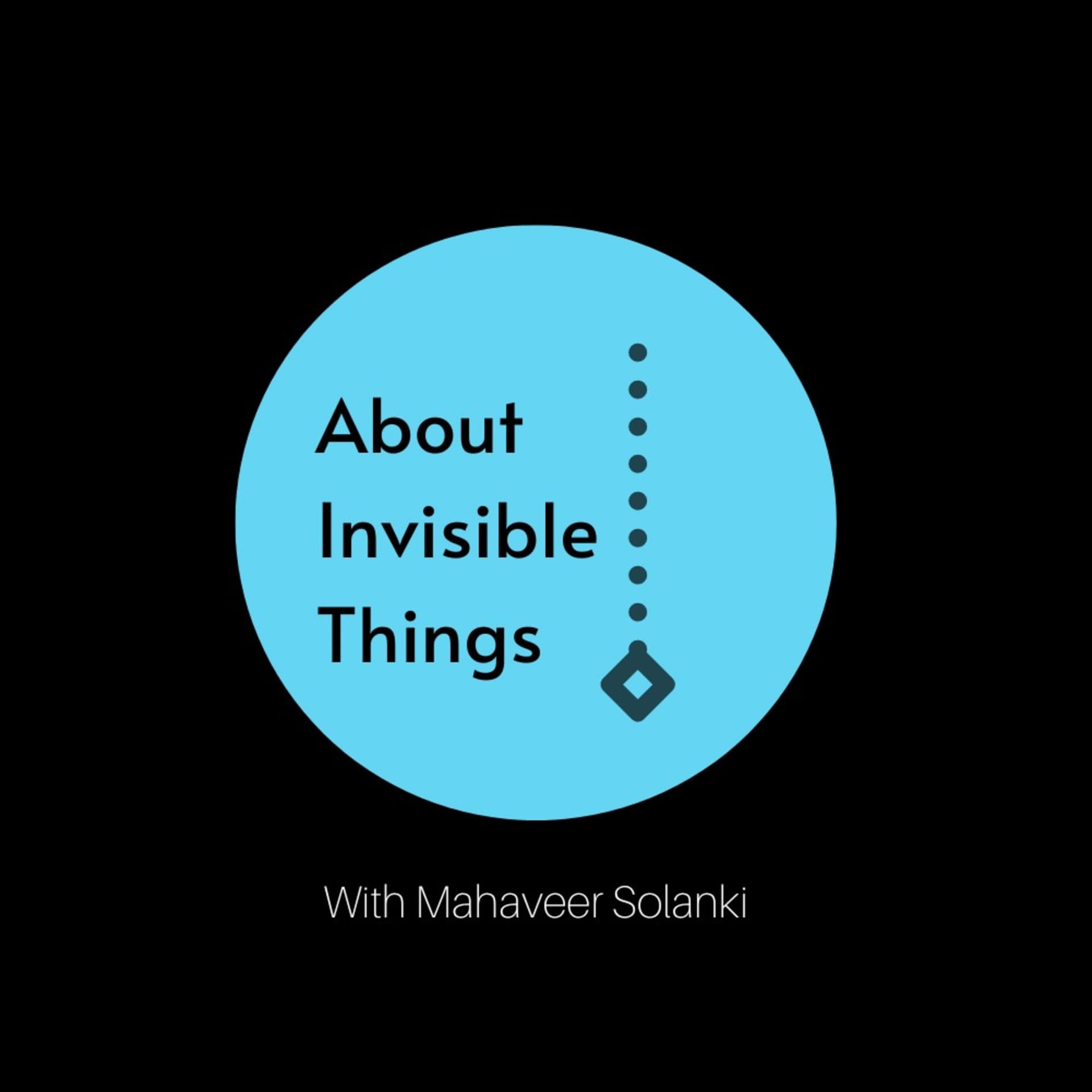 About Invisible Things - Podcasts