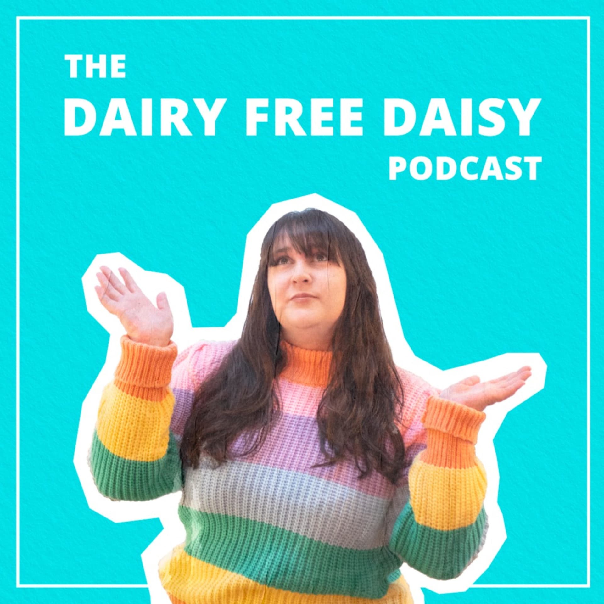 The Dairy Free Daisy Podcast - Podcasts
