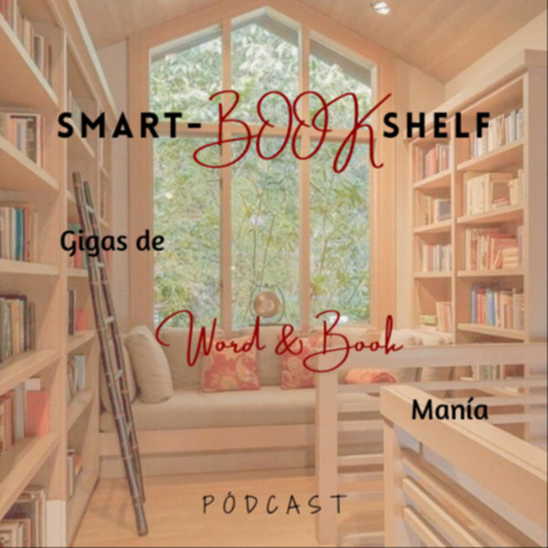 SMART-BOOKSHELF: Gigas de Word & Book Manía - Podcasts