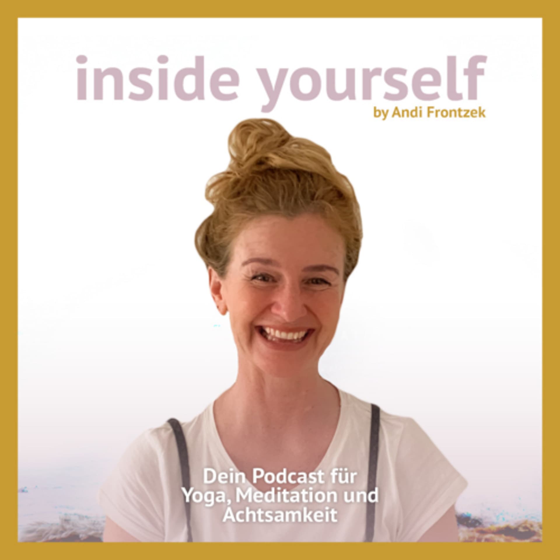 Inside Yourself Dein Podcast für Yoga, Meditation & Achtsamkeit - Podcasts