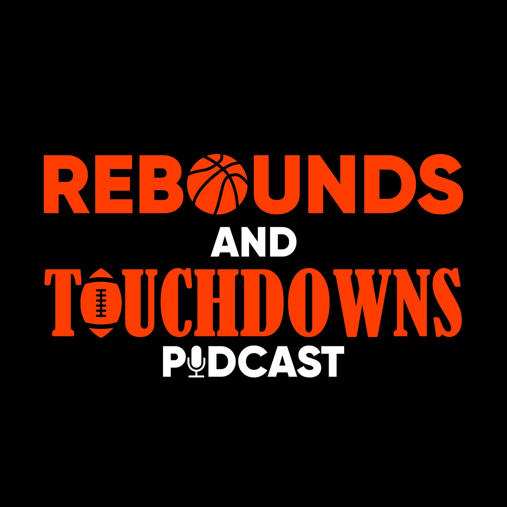 Rebounds and Touchdowns - Podcasts
