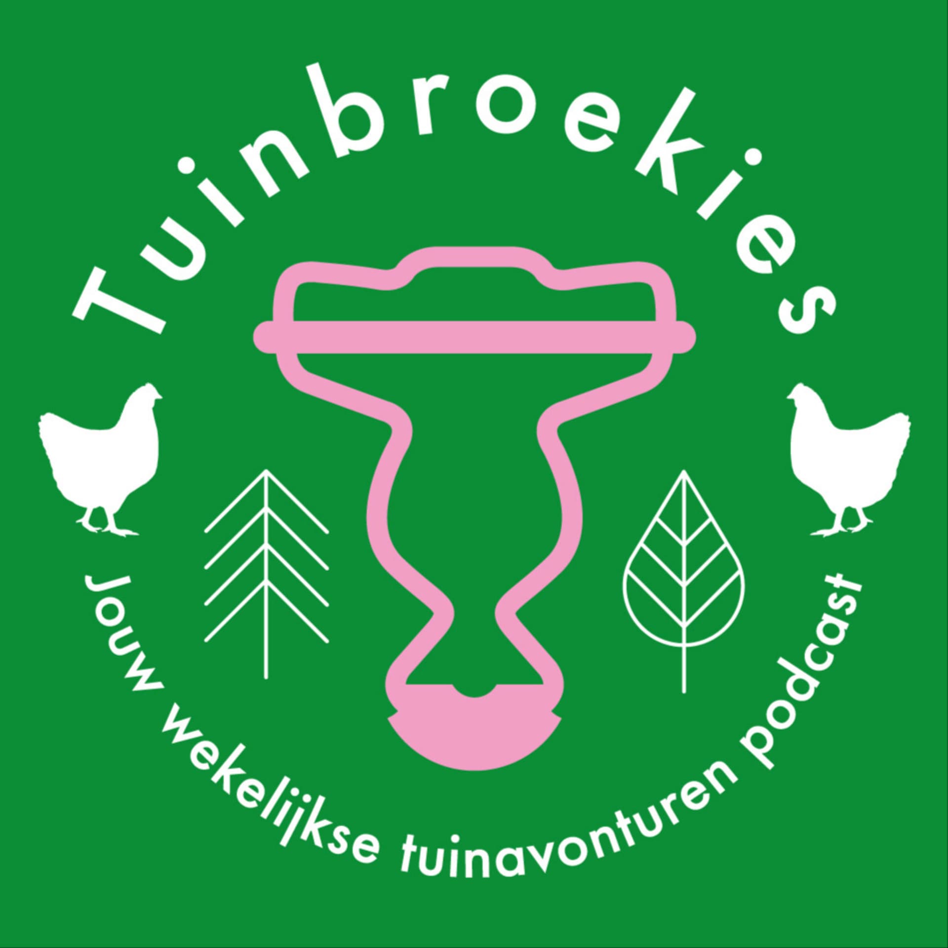 Tuinbroekies - Podcasts