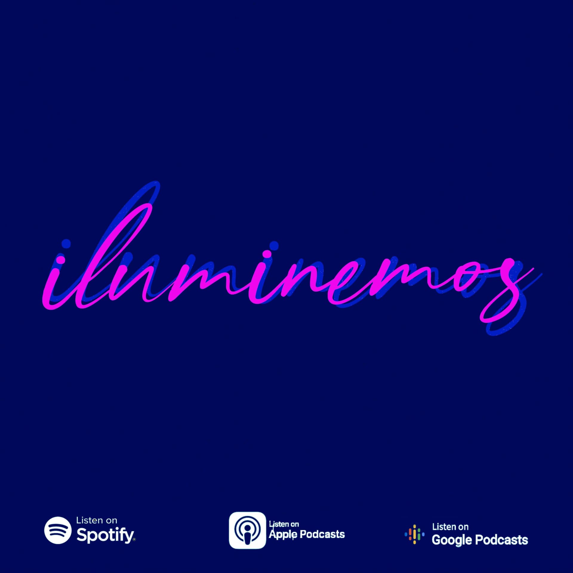 ILUMINEMOS - Podcasts