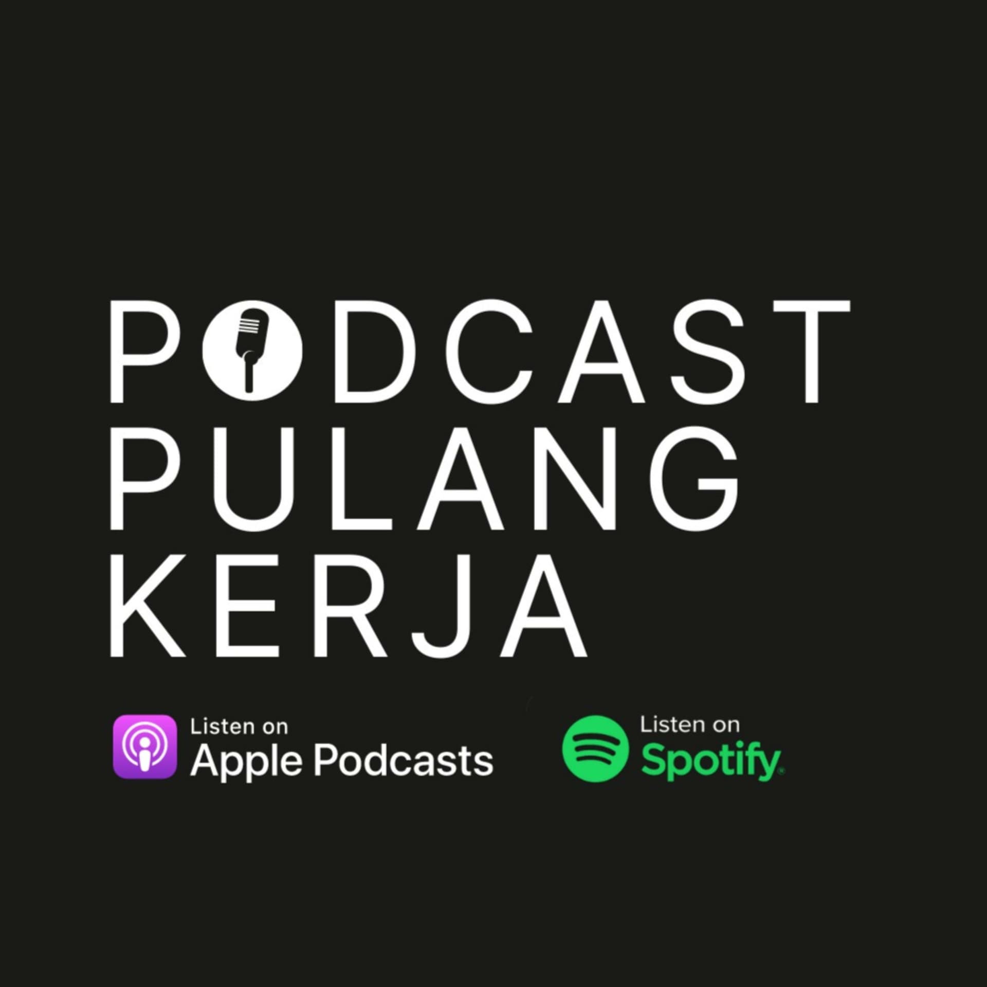 Podcast Pulang Kerja - Podcasts