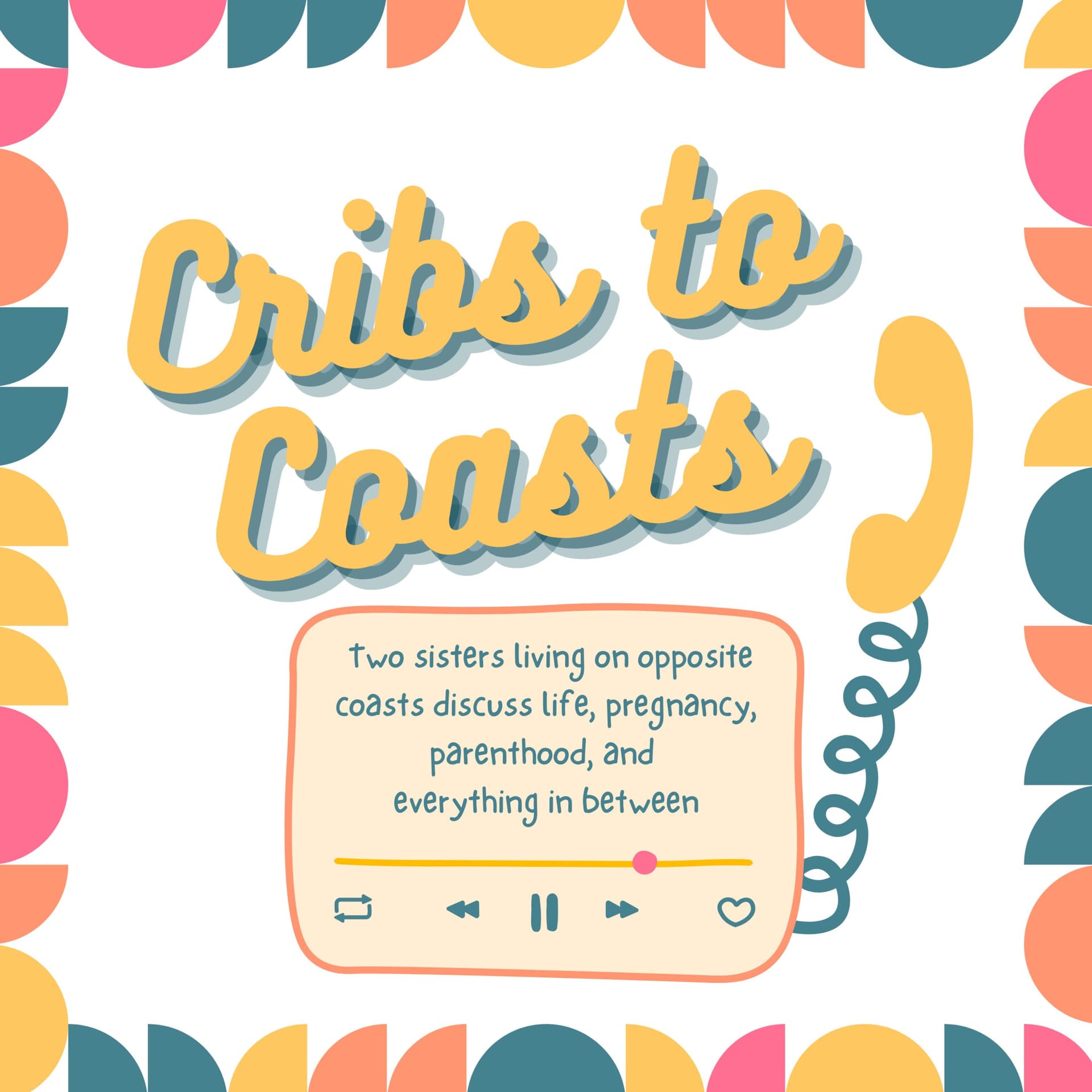 Cribs to Coasts