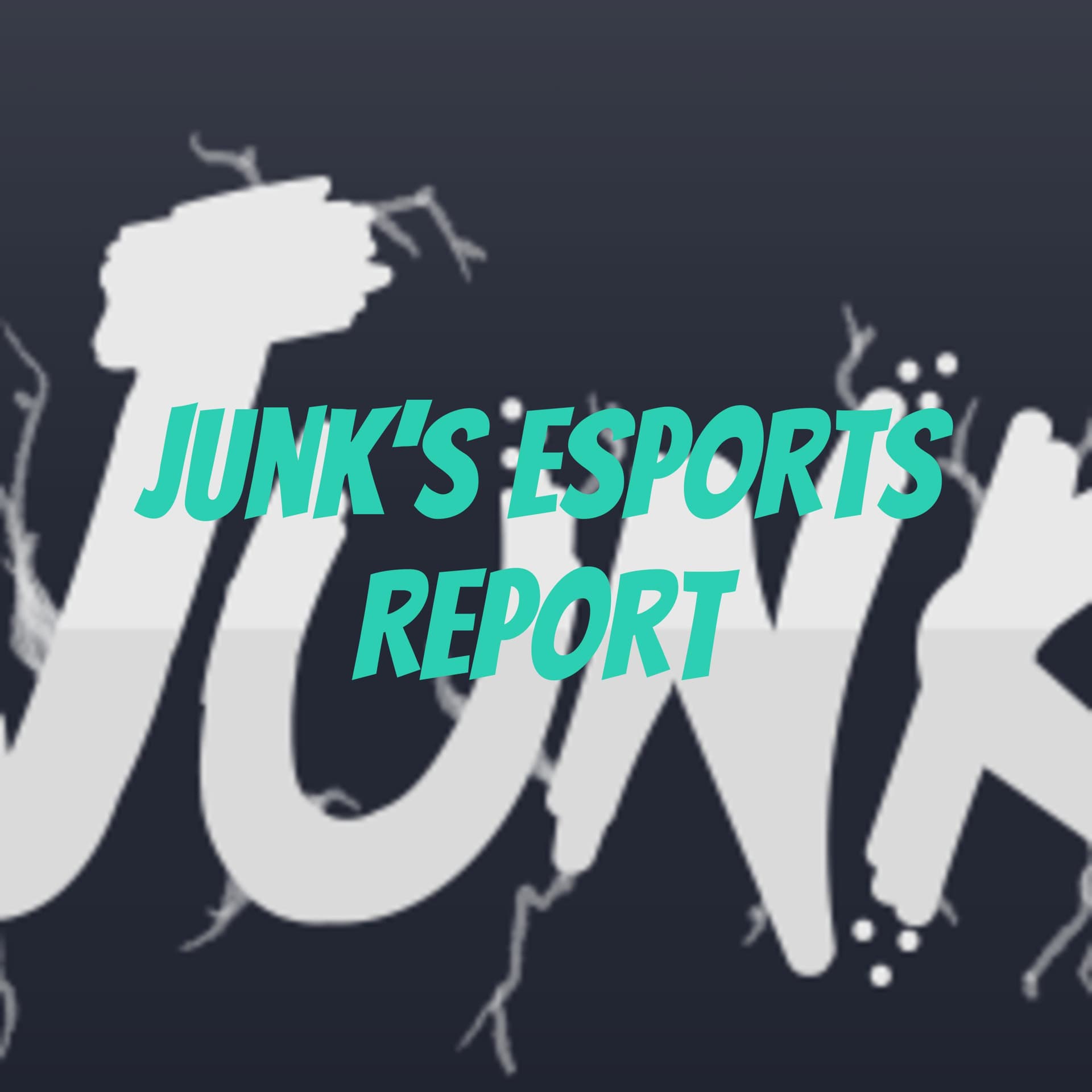 Junk's Esports Report - Podcasts