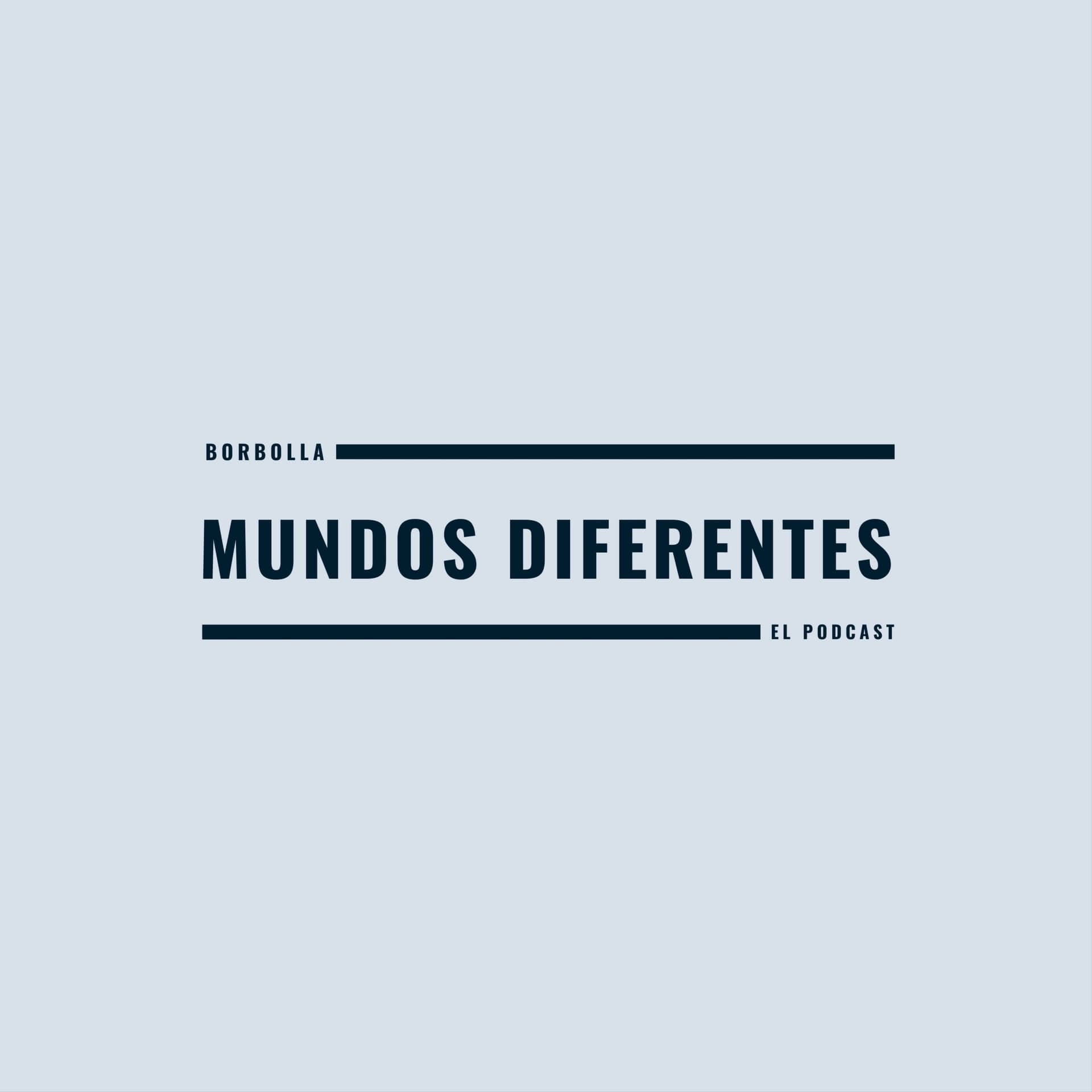 Mundos Diferentes: El Podcast - Podcasts