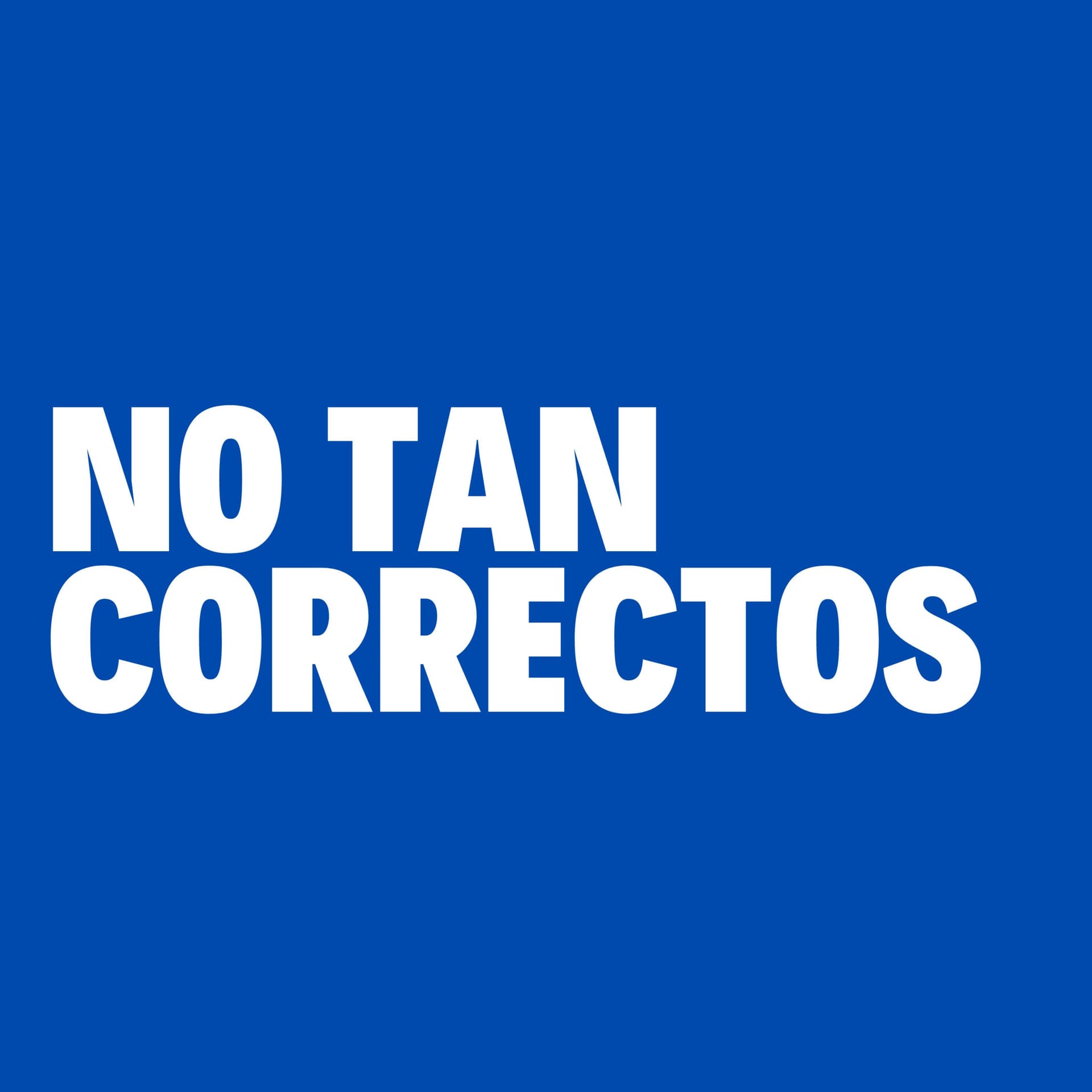 No Tan Correctos - Podcasts
