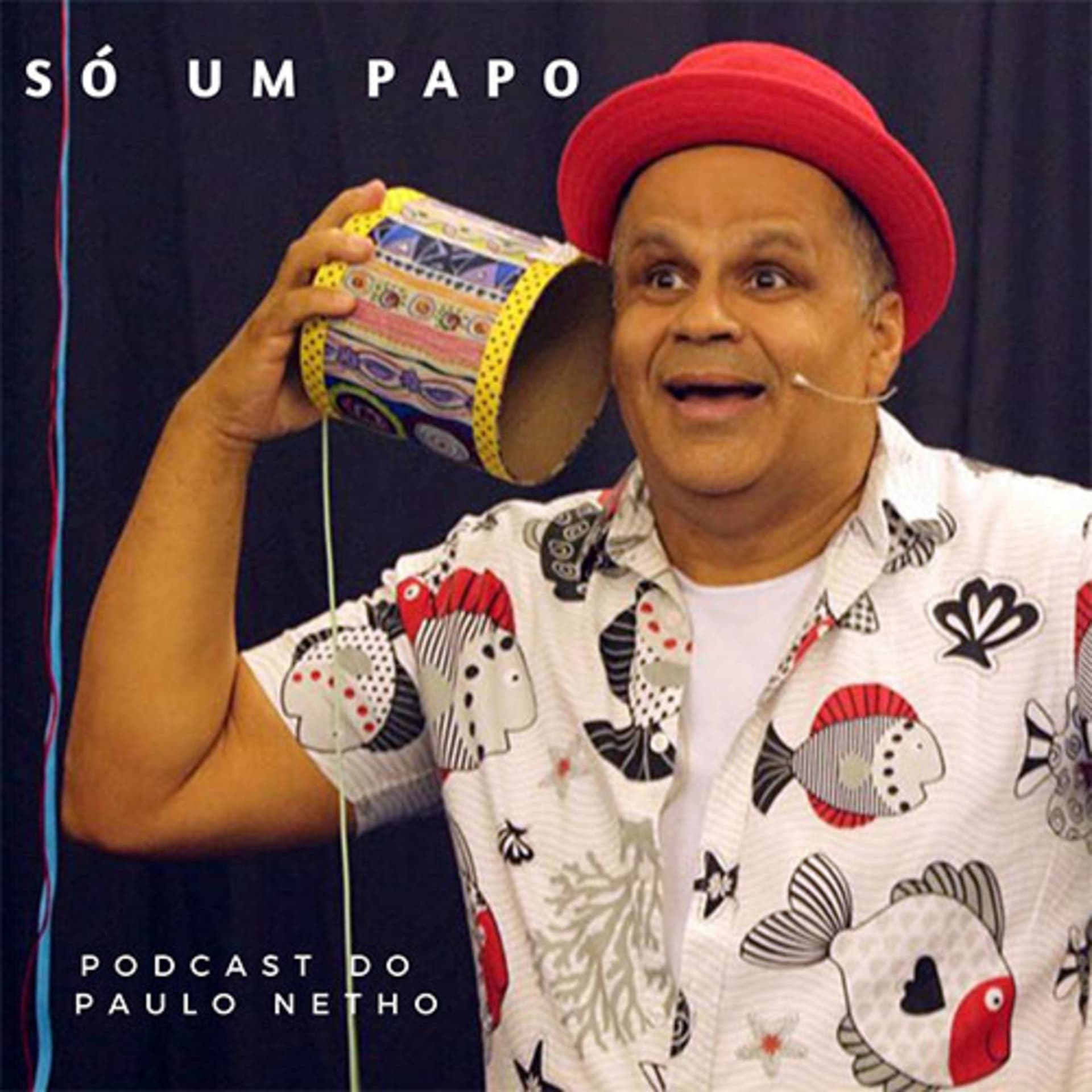 Só um papo - Podcast do Paulo Netho - Podcasts