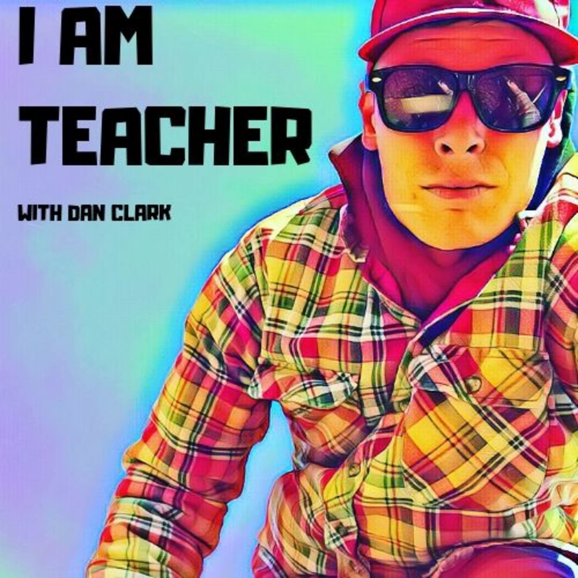 I AM TEACHER - Podcasts