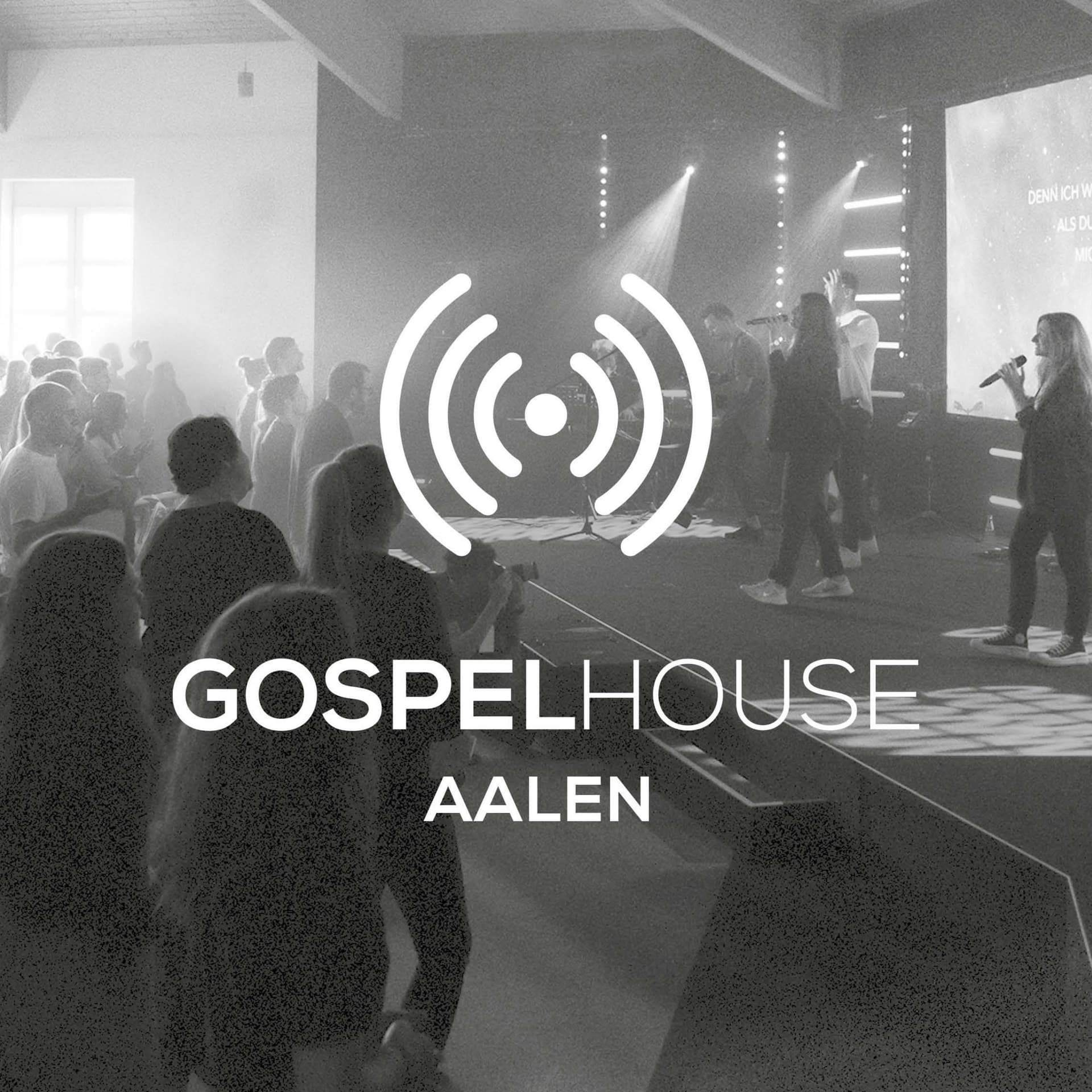 Gospelhouse Aalen - Podcasts