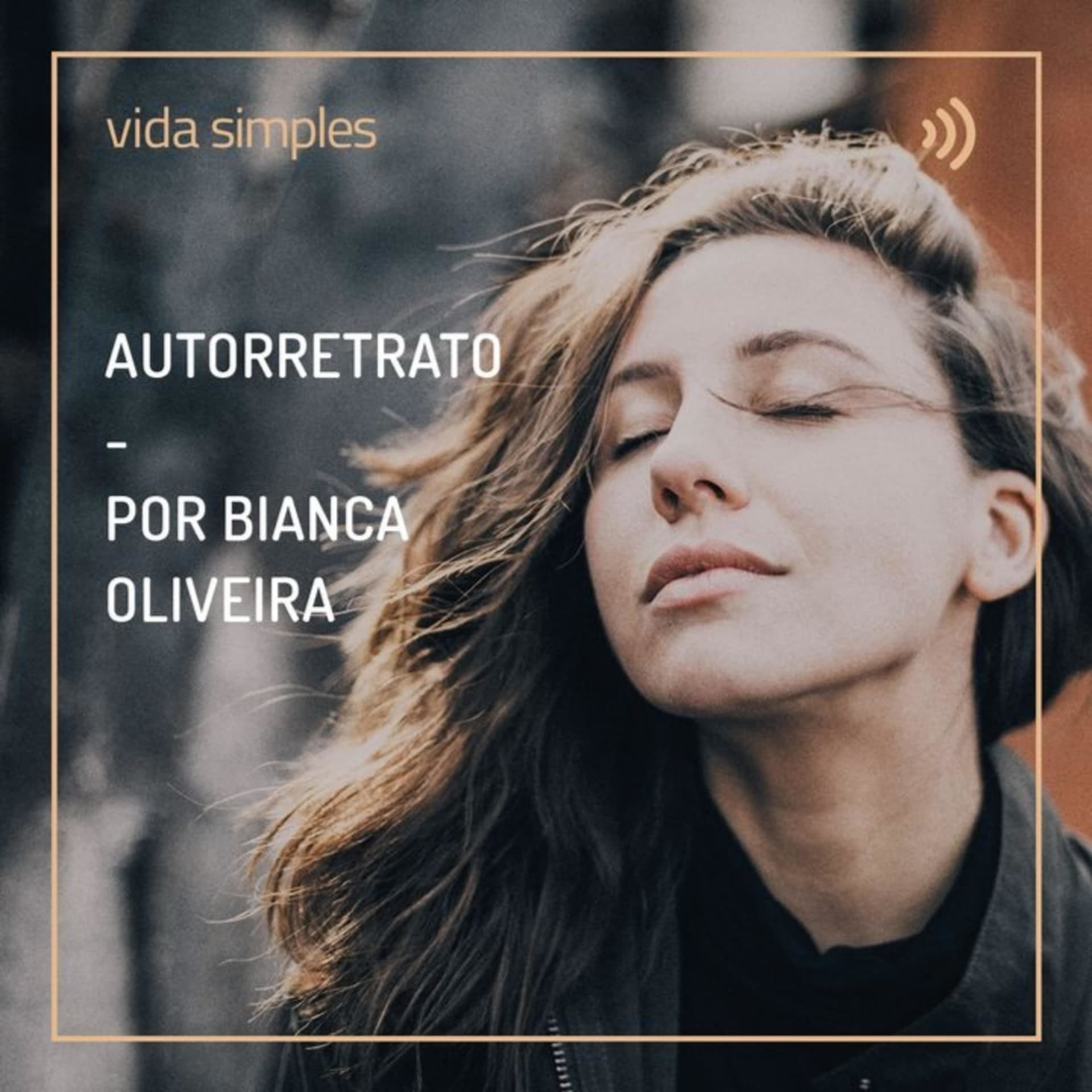 Autorretrato - por Bianca Oliveira - Podcasts