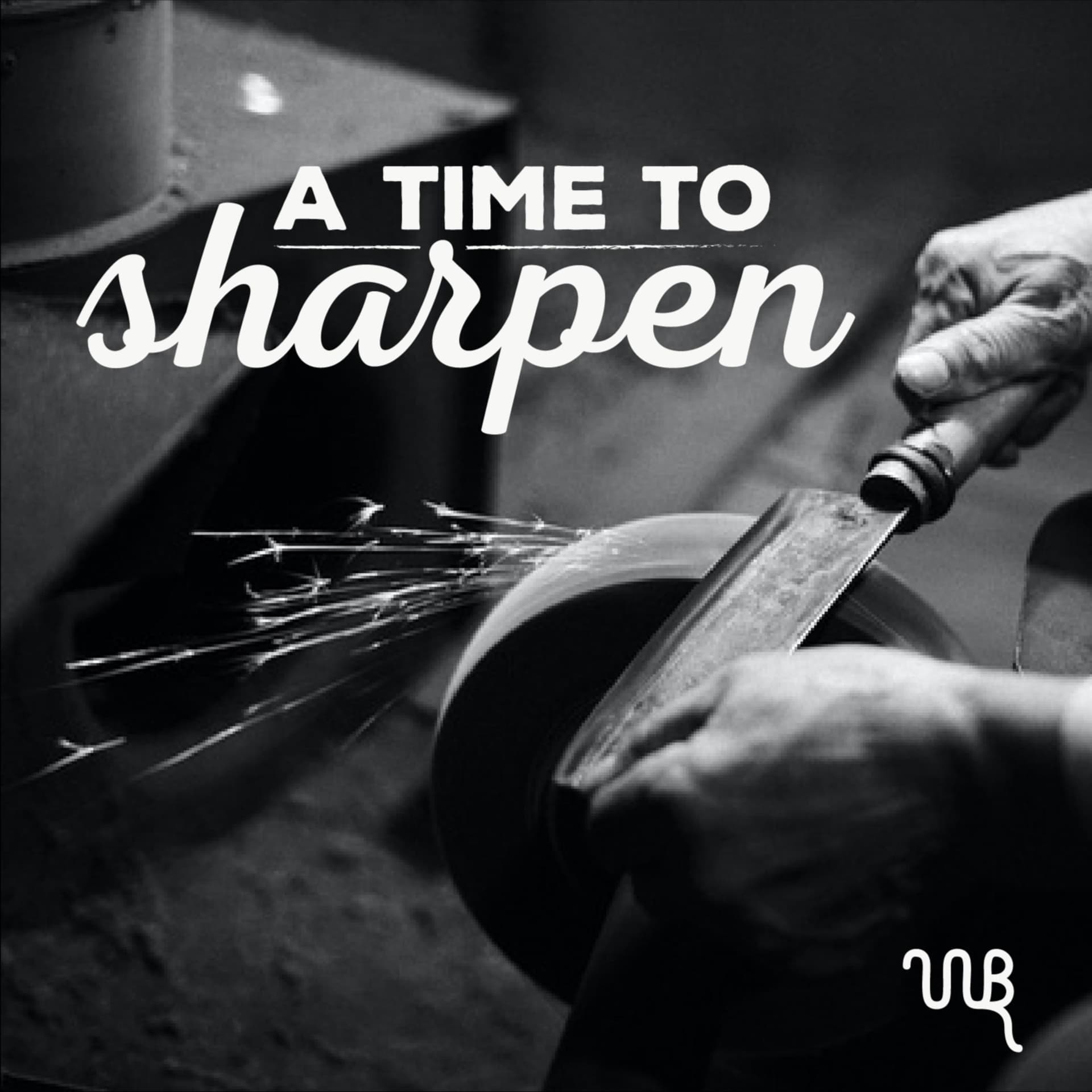 A Time to Sharpen - Podcasts