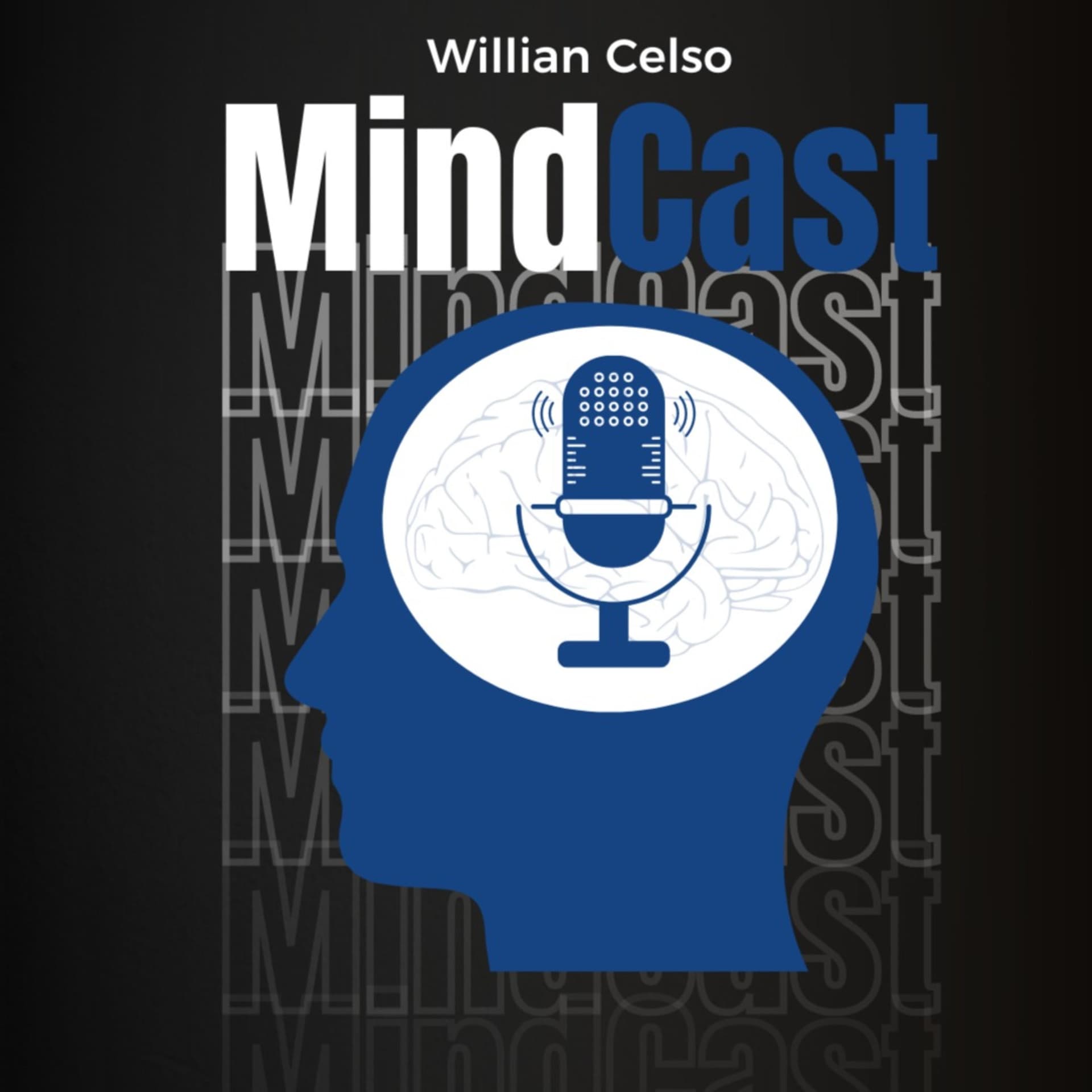 MindCast | Willian Celso - Podcasts