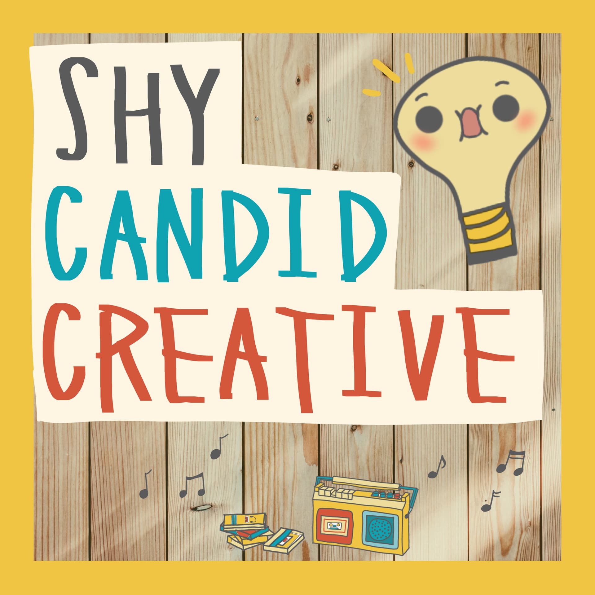 Shy, Candid, Creative - Podcasts