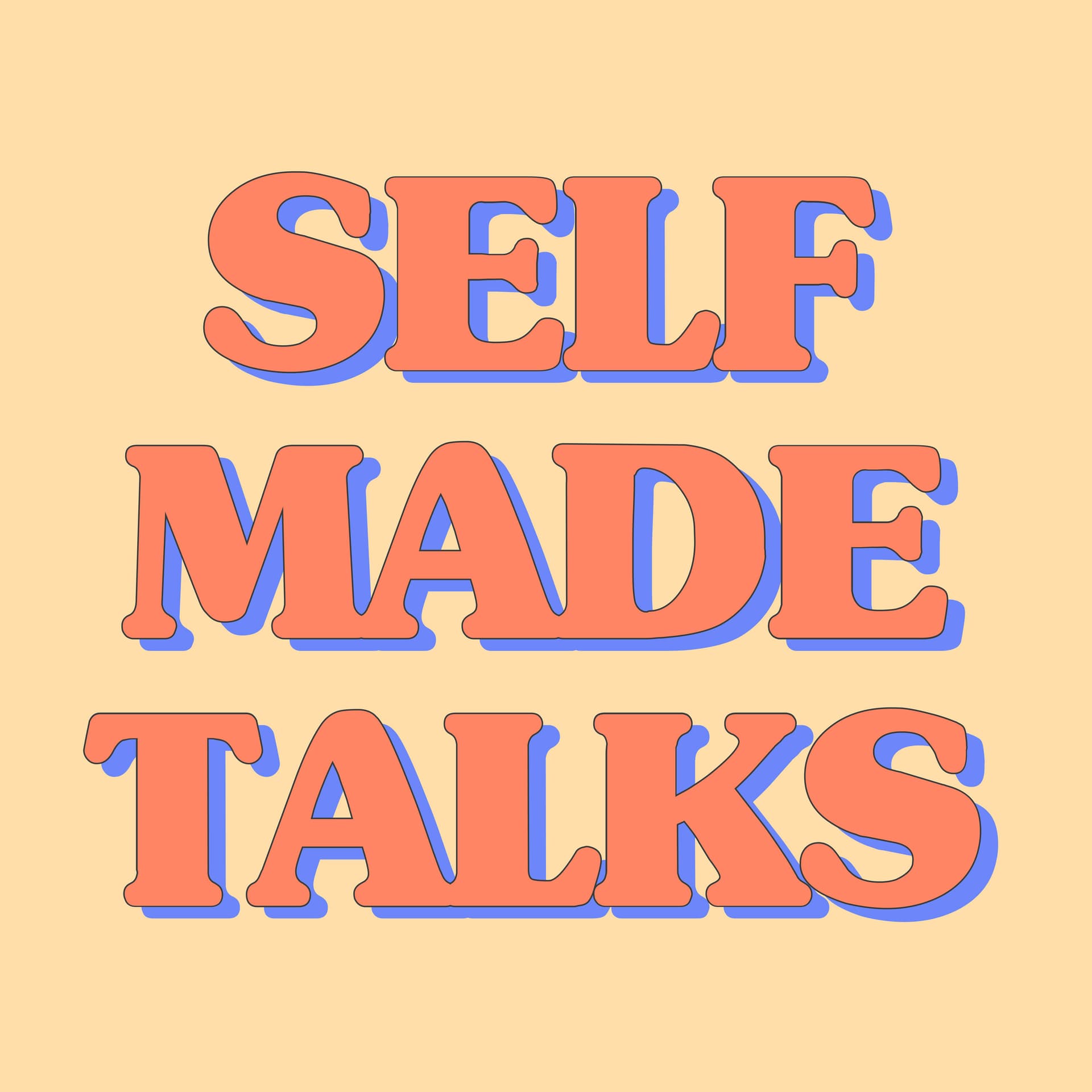 Self Made Talks - Podcasts