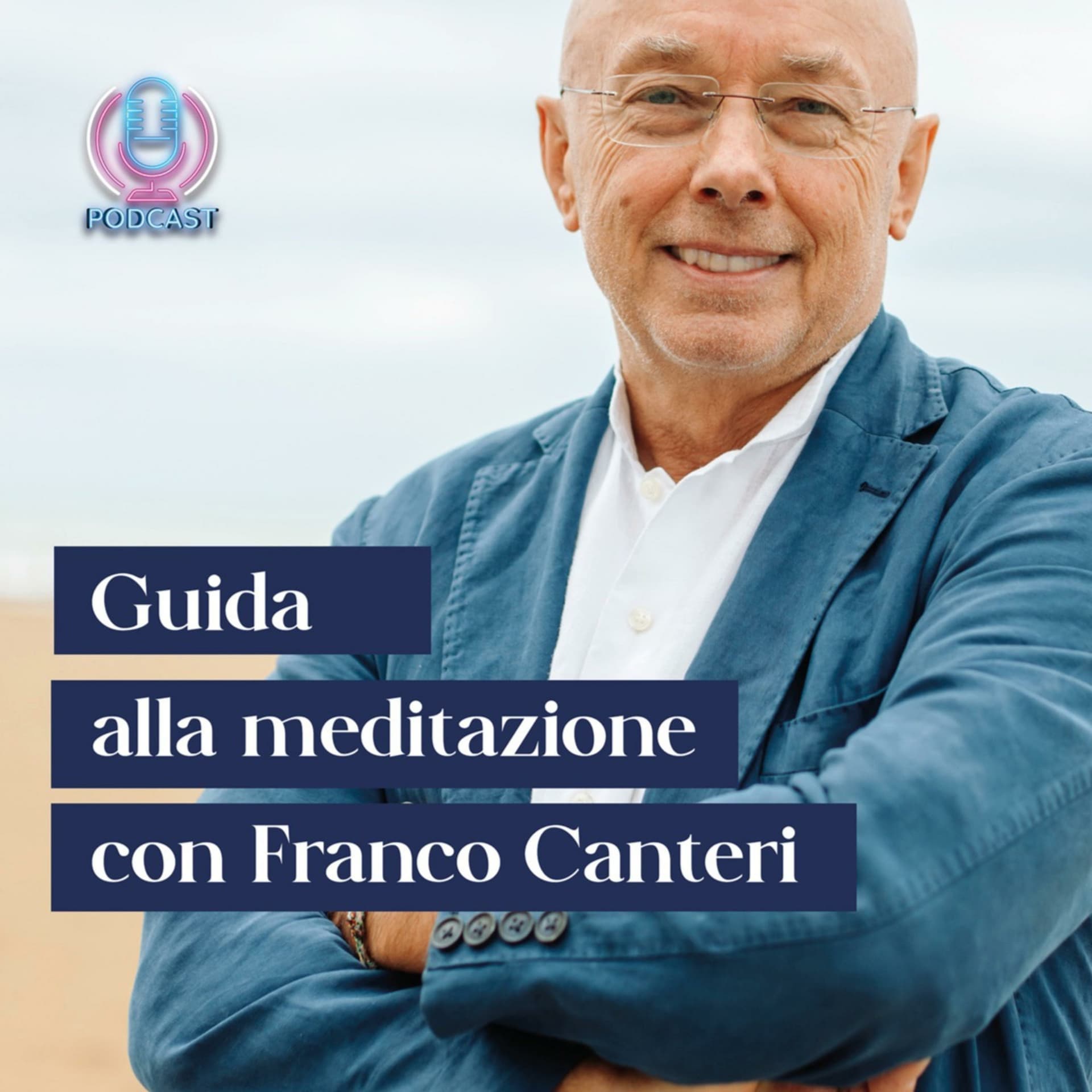 Guida alla meditazione con Franco Canteri - Podcasts