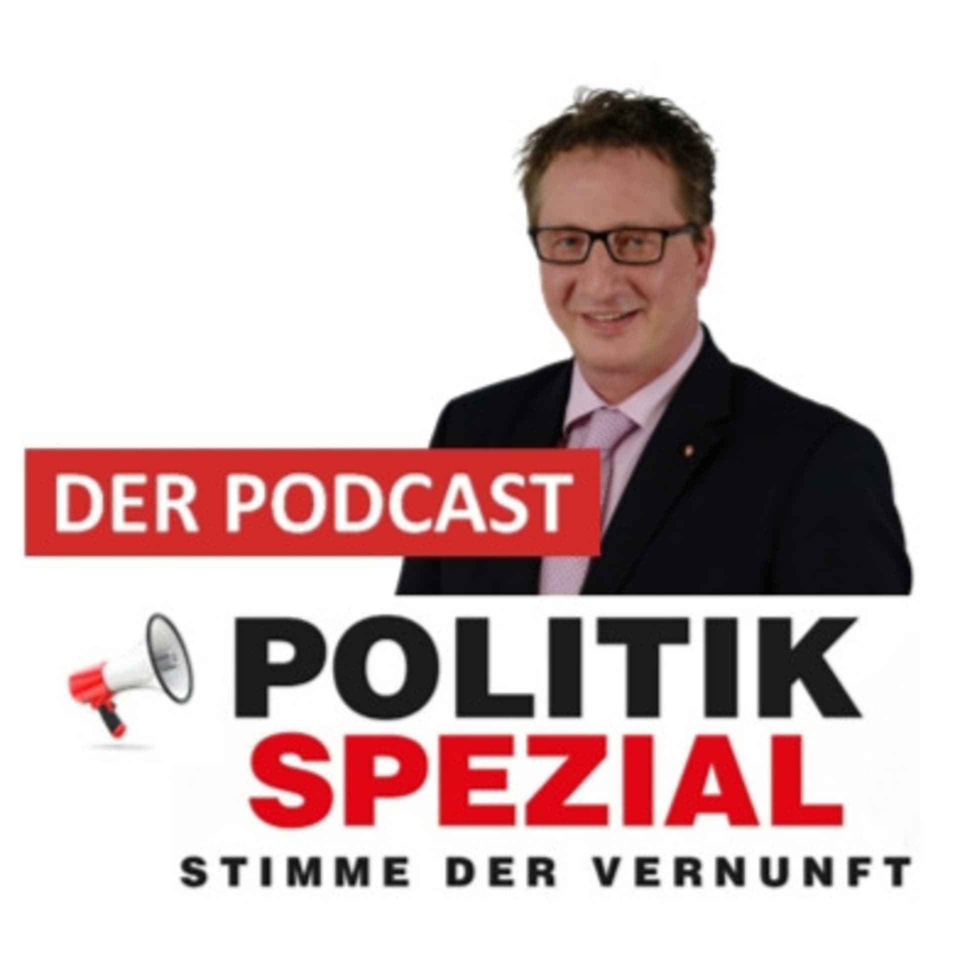 Politik Spezial - Stimme der Vernunft - Der Podcast - Podcasts