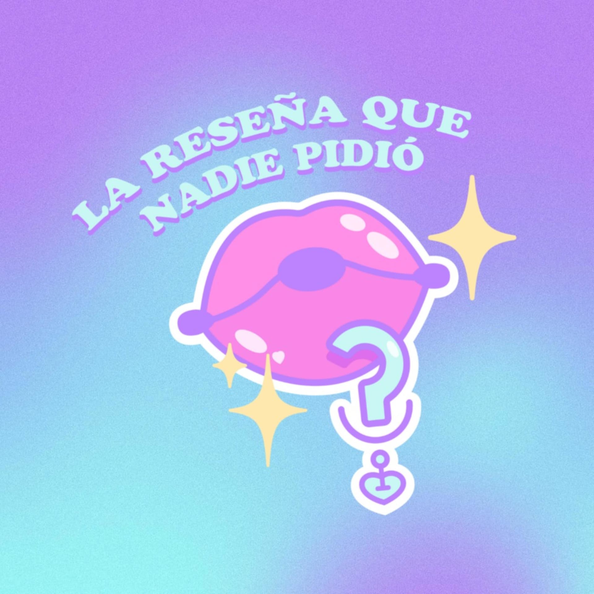 La Reseña Que Nadie Pidió - Podcasts