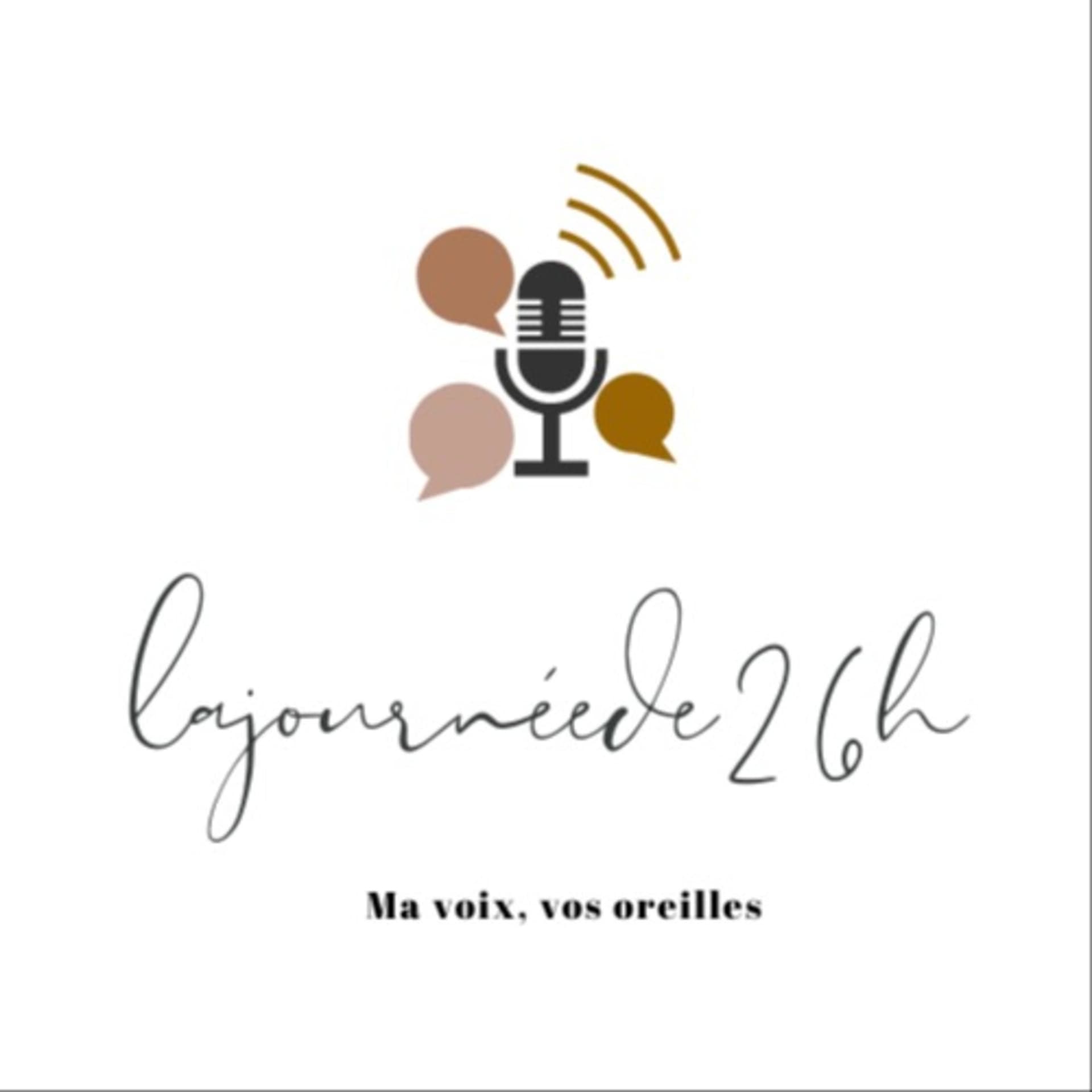 La journée de 26h - Podcasts