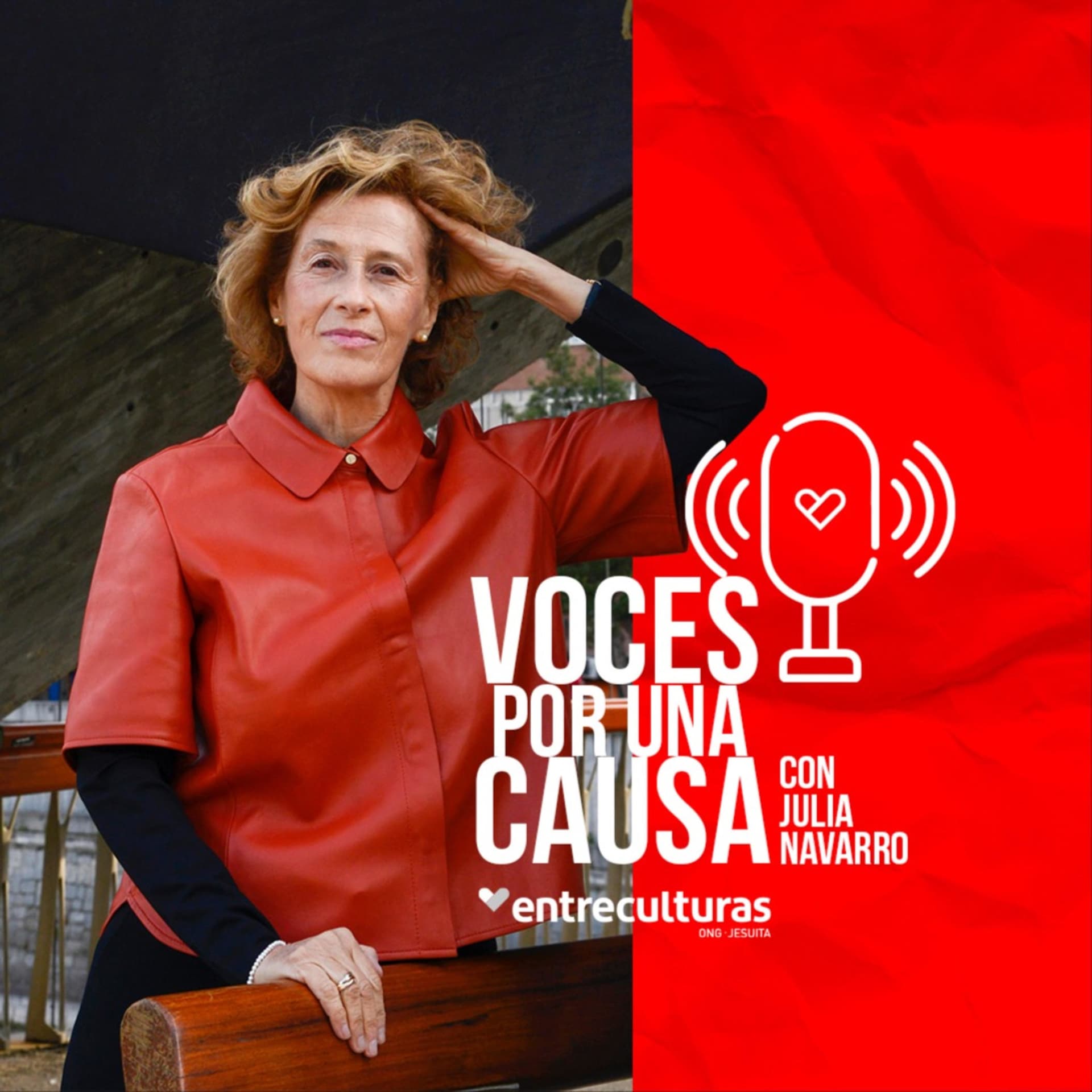 Voces por una Causa con Julia Navarro - Podcasts