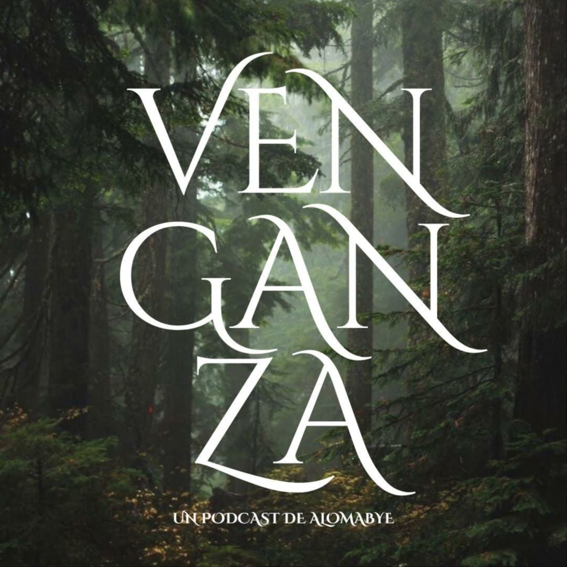 VENGANZA - Podcasts