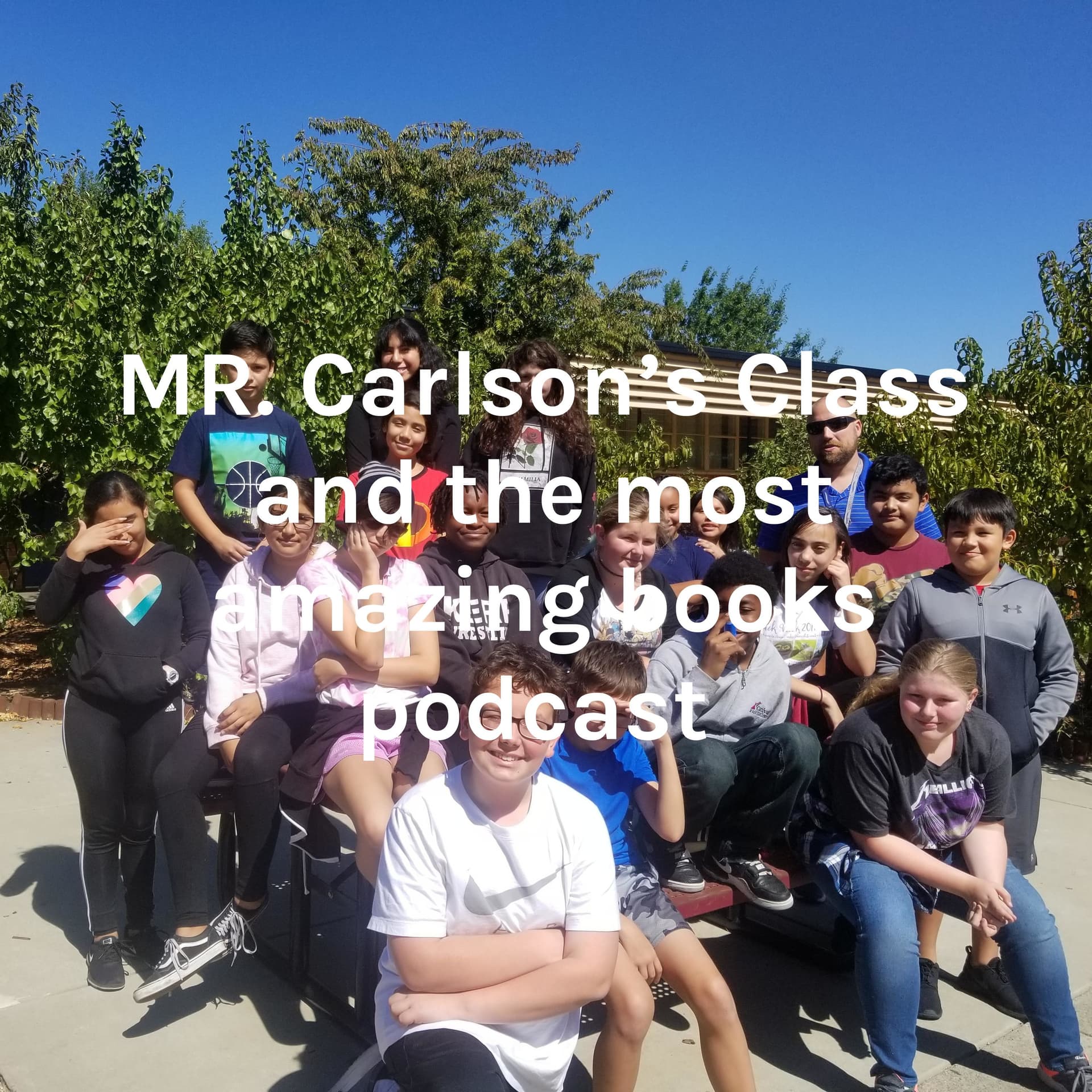 Mr. Carlson's Class and the most amazing books podcast - Podcasts