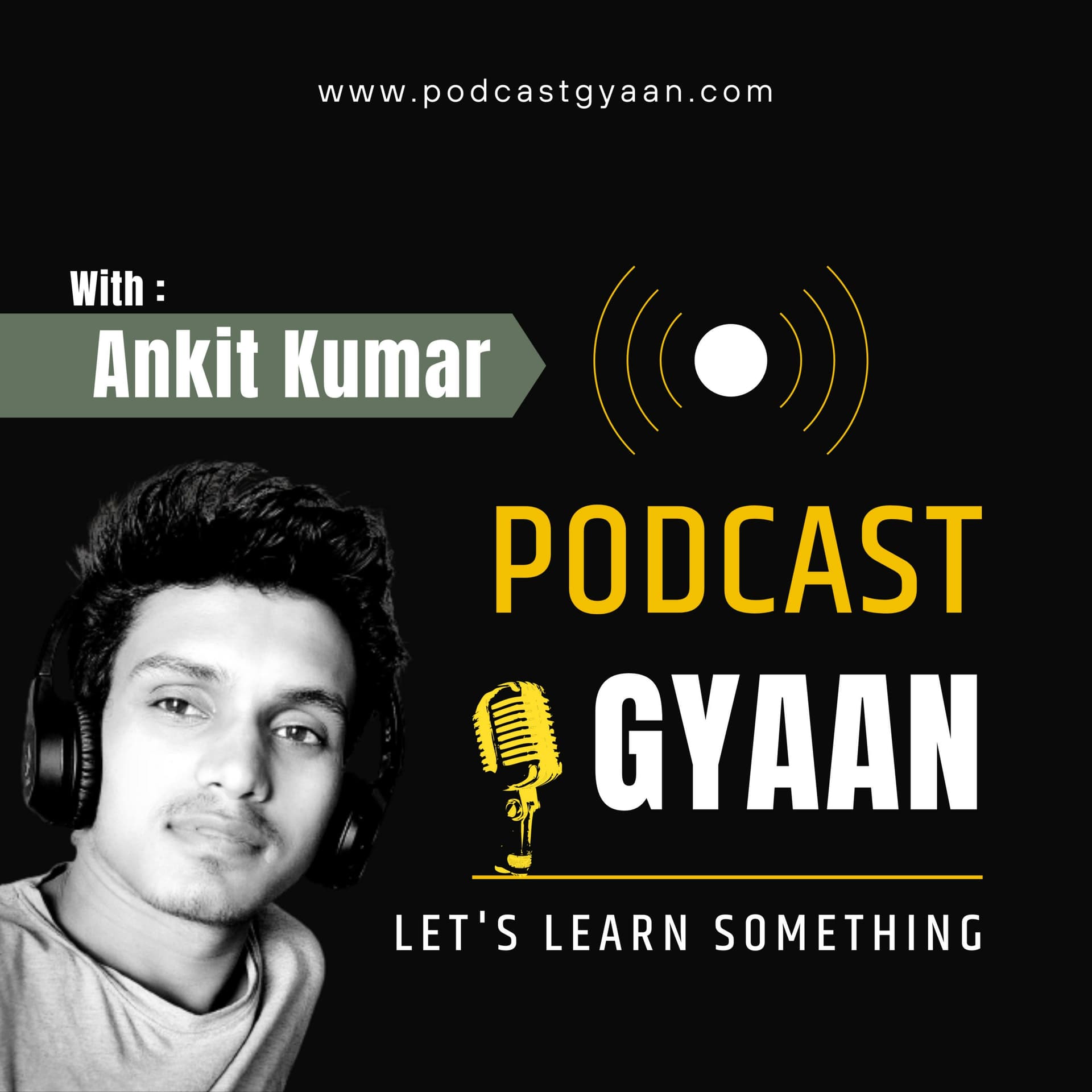 Listen, Learn, and Grow with PodcastGyaan | Hindi Podcast Show - Podcasts