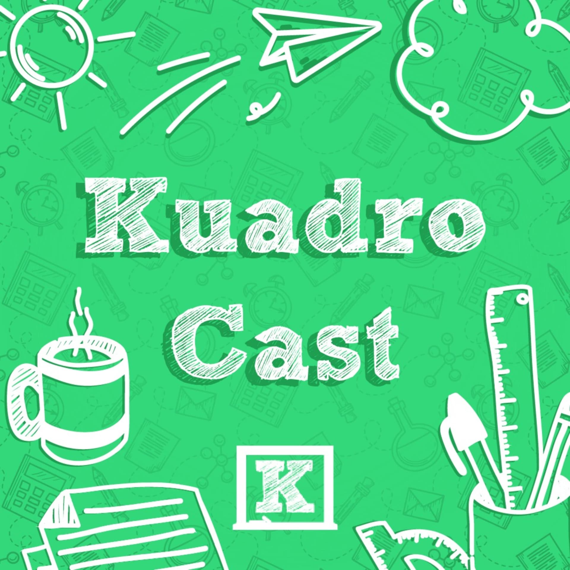 Kuadro Cast - Podcasts