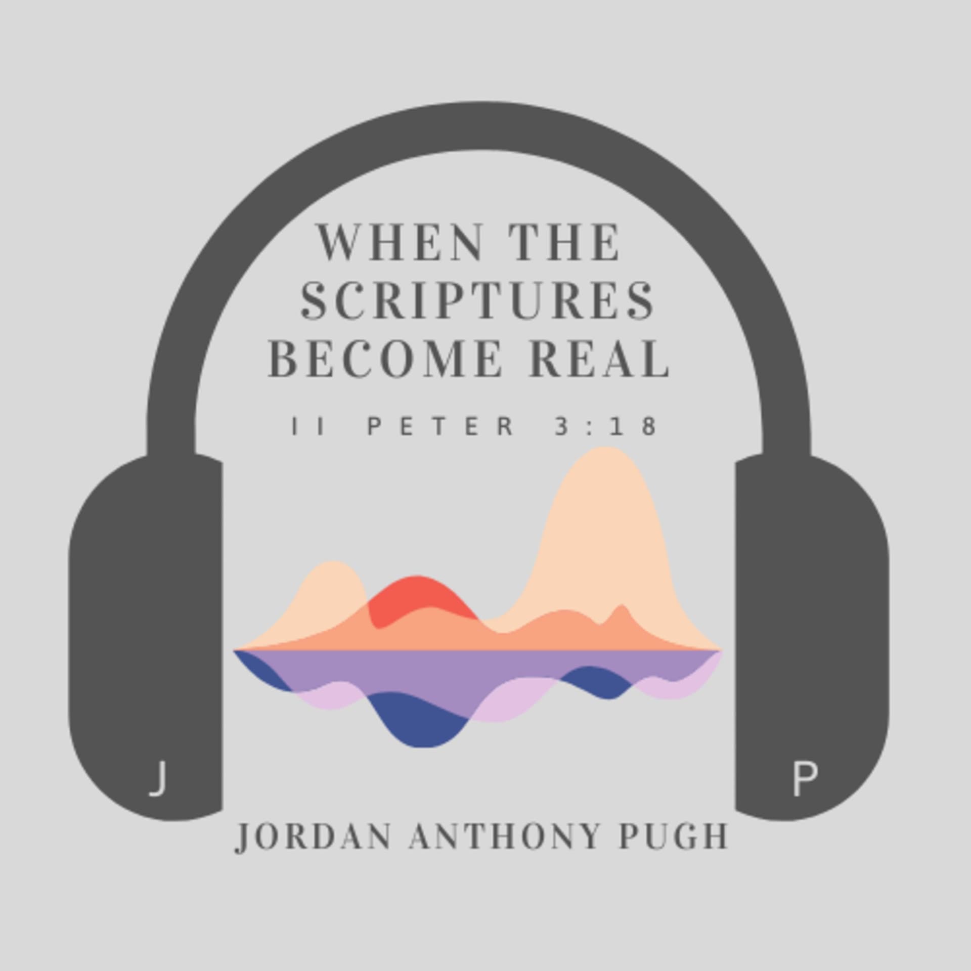When the Scriptures become Real Podcast - Podcasts