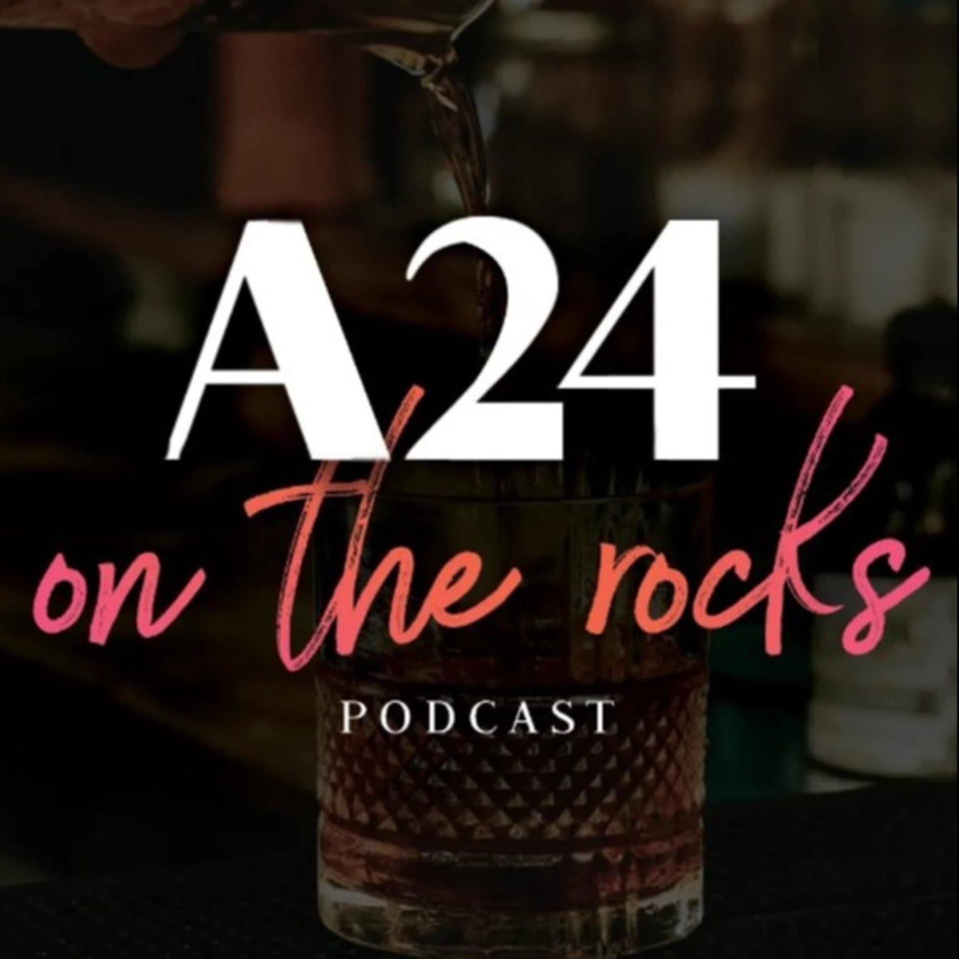 A24 On The Rocks - Podcasts