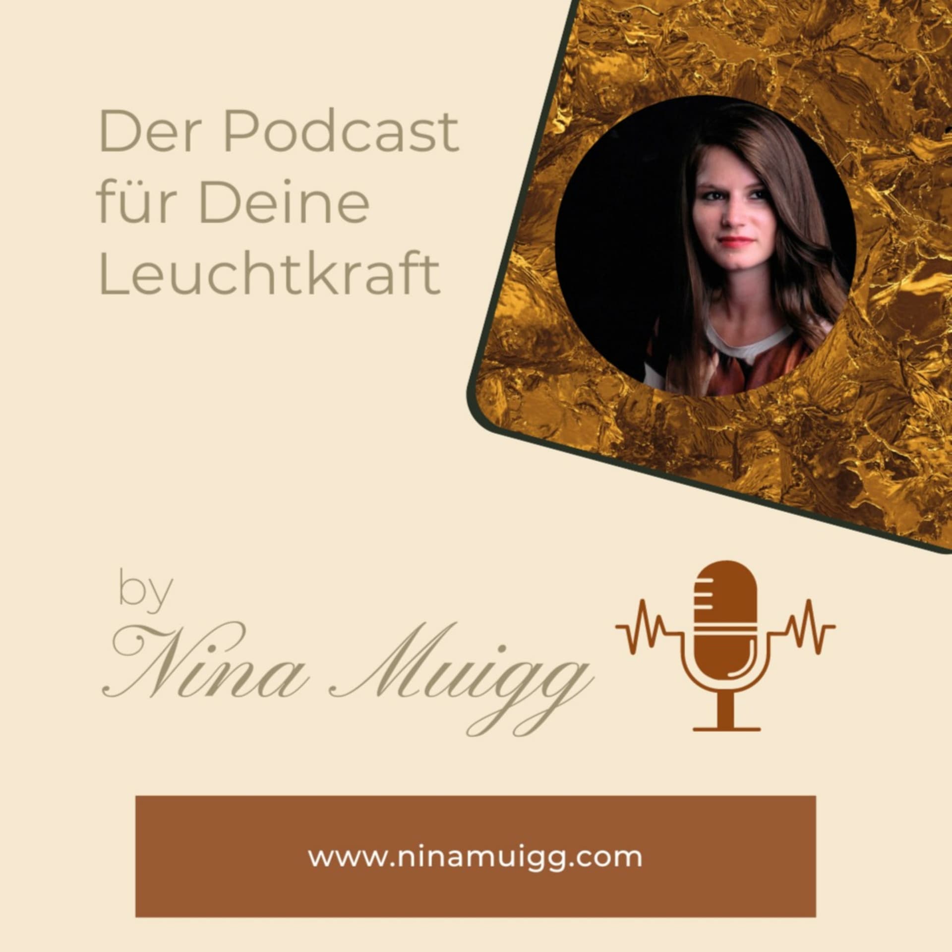 Der Podcast für Deine Leuchtkraft - von Nina Muigg - Podcasts
