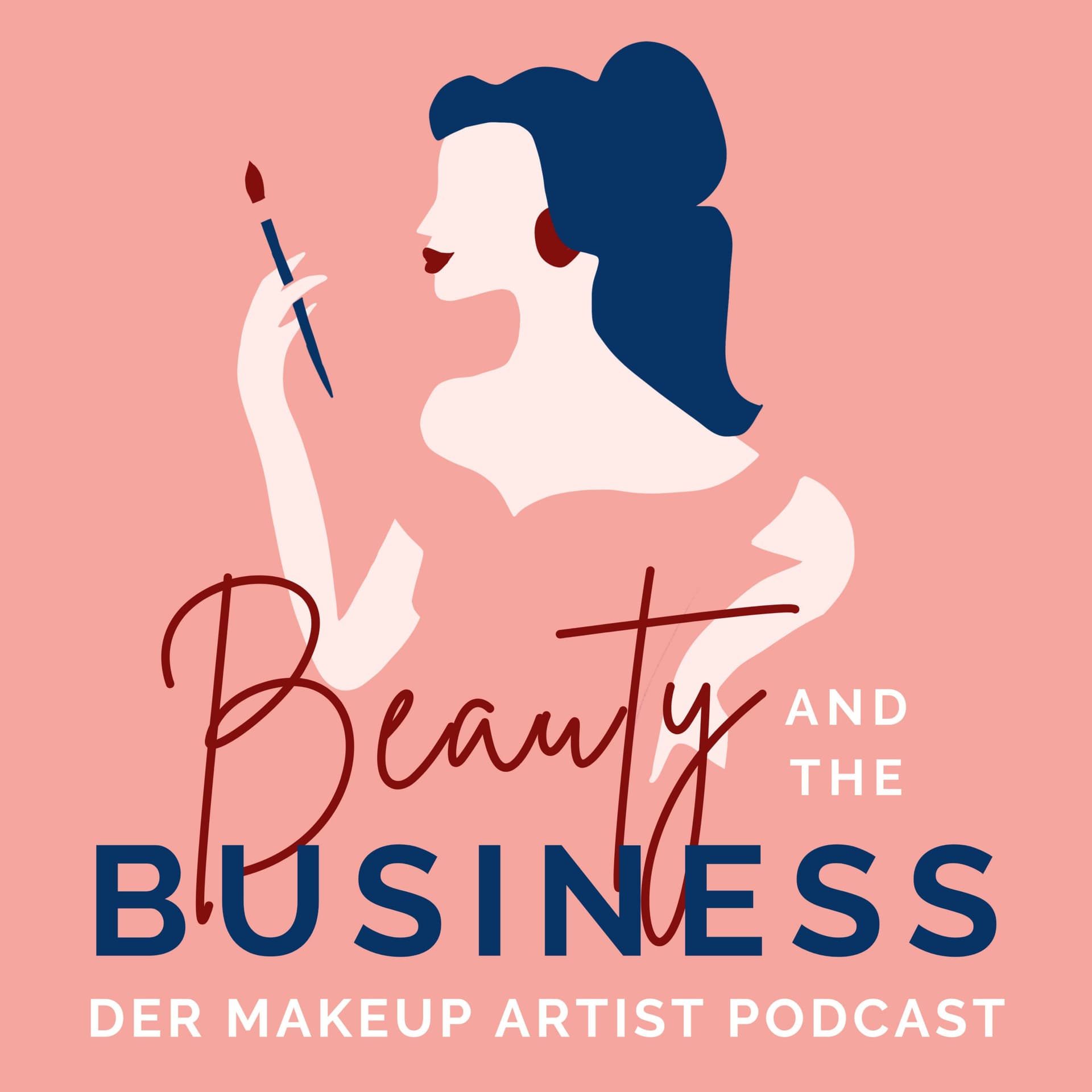 Beauty and the Business - Der Makeup Artist Podcast - Podcasts