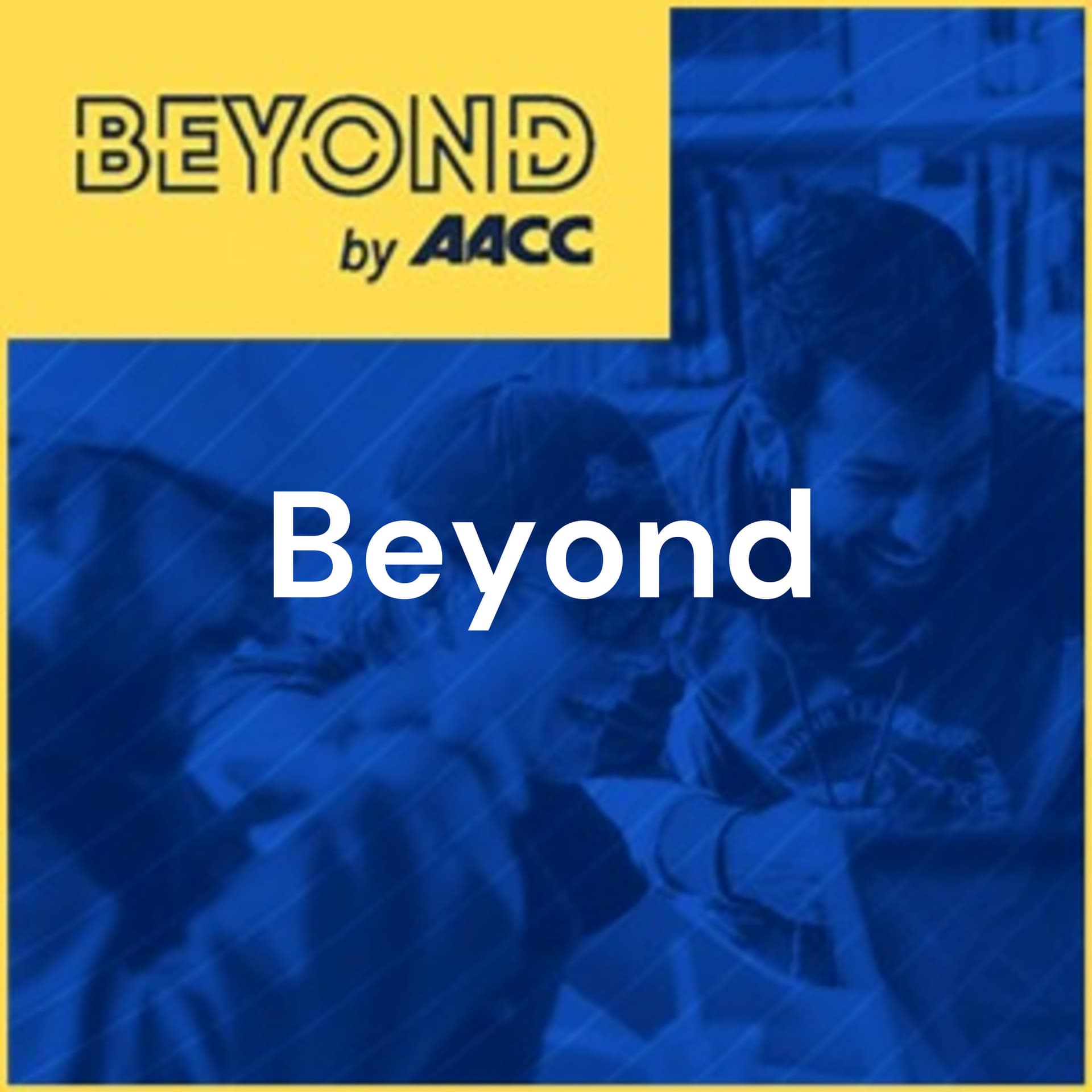 Beyond - Talent AACC - Podcasts