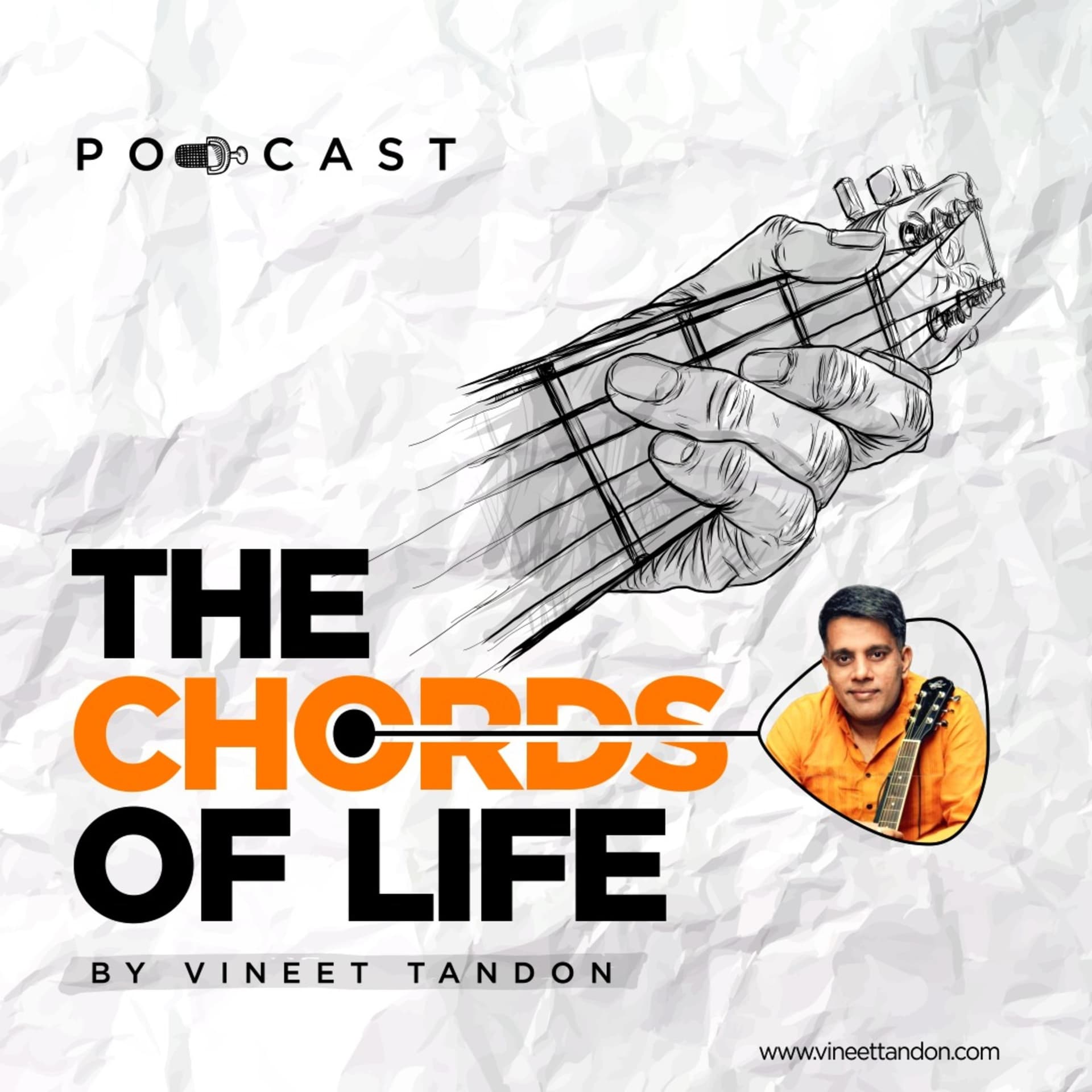The Chords of Life - Vineet Tandon - Podcasts
