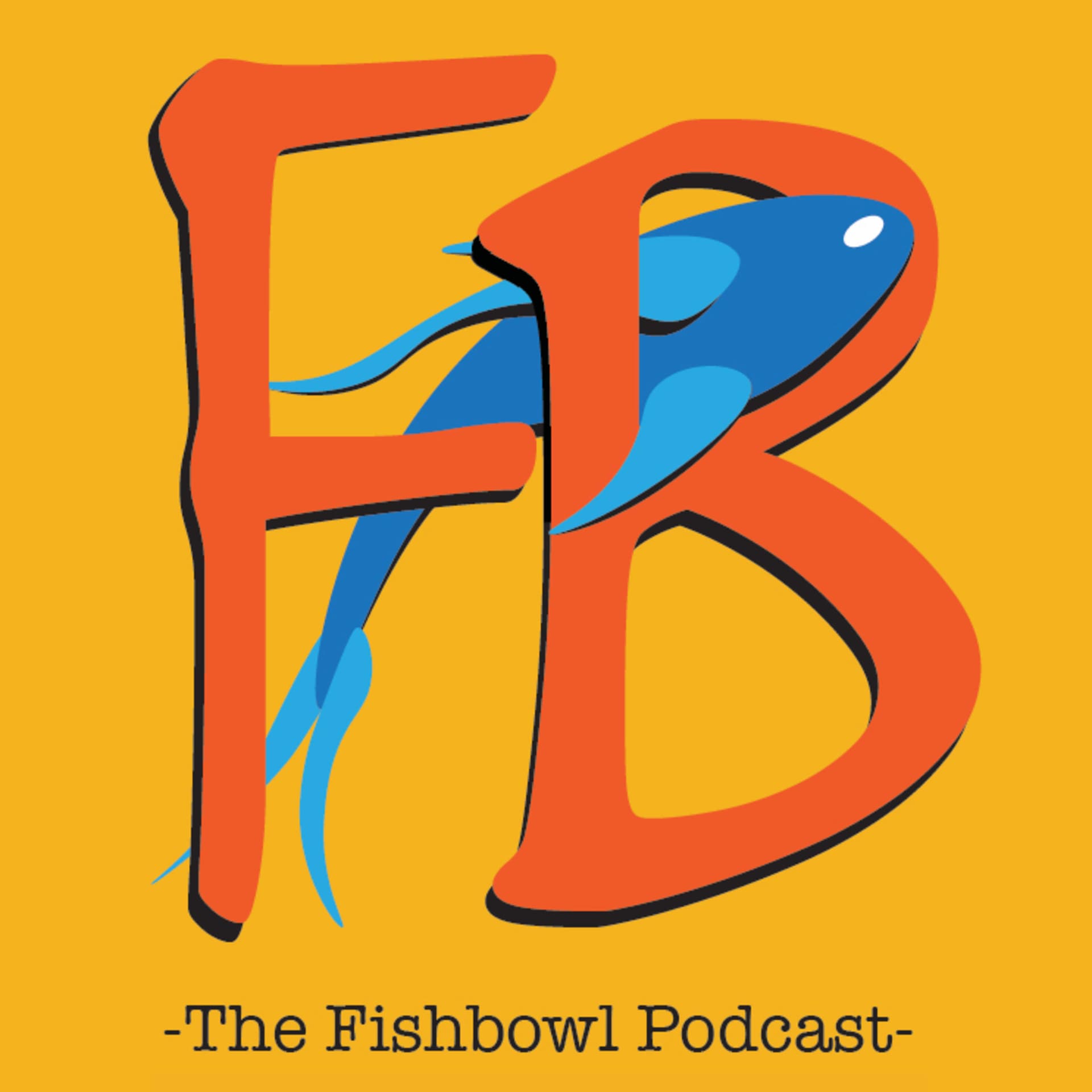 The Fishbowl Podcast
