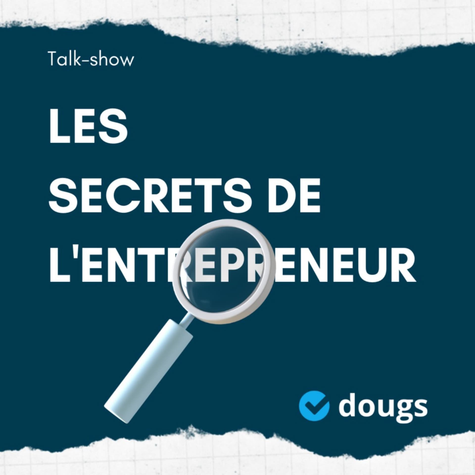 Les secrets de l'entrepreneur - Podcasts