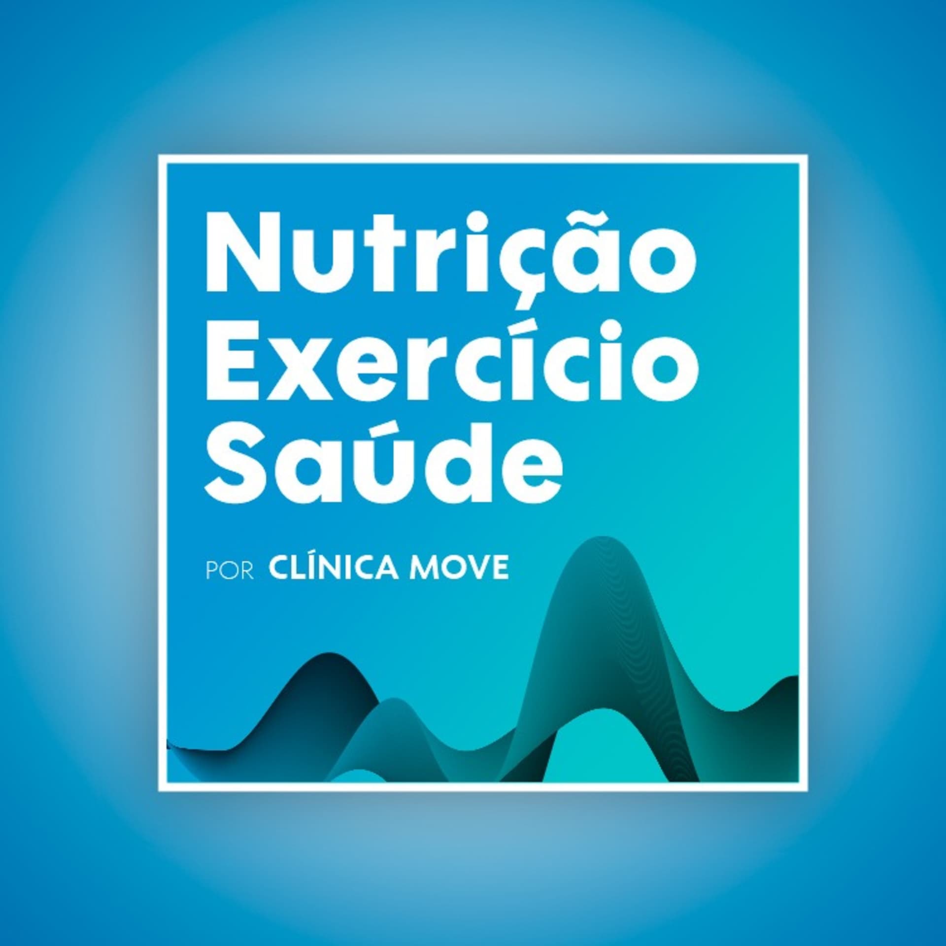Nutrição, Exercício e Saúde - Podcasts