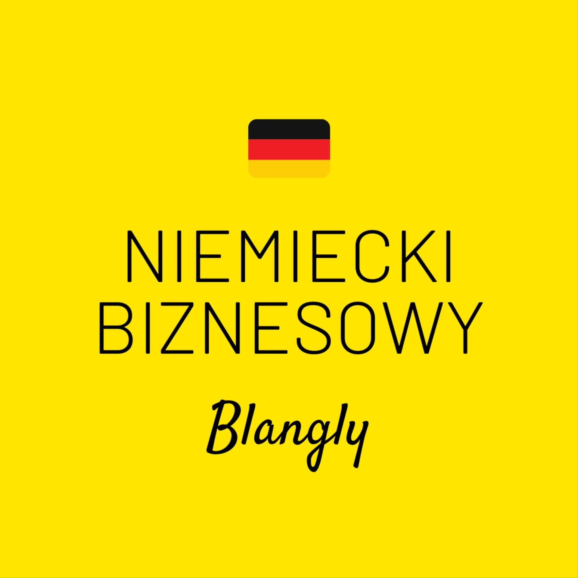 Niemiecki Biznesowy - Blangly - Podcasts